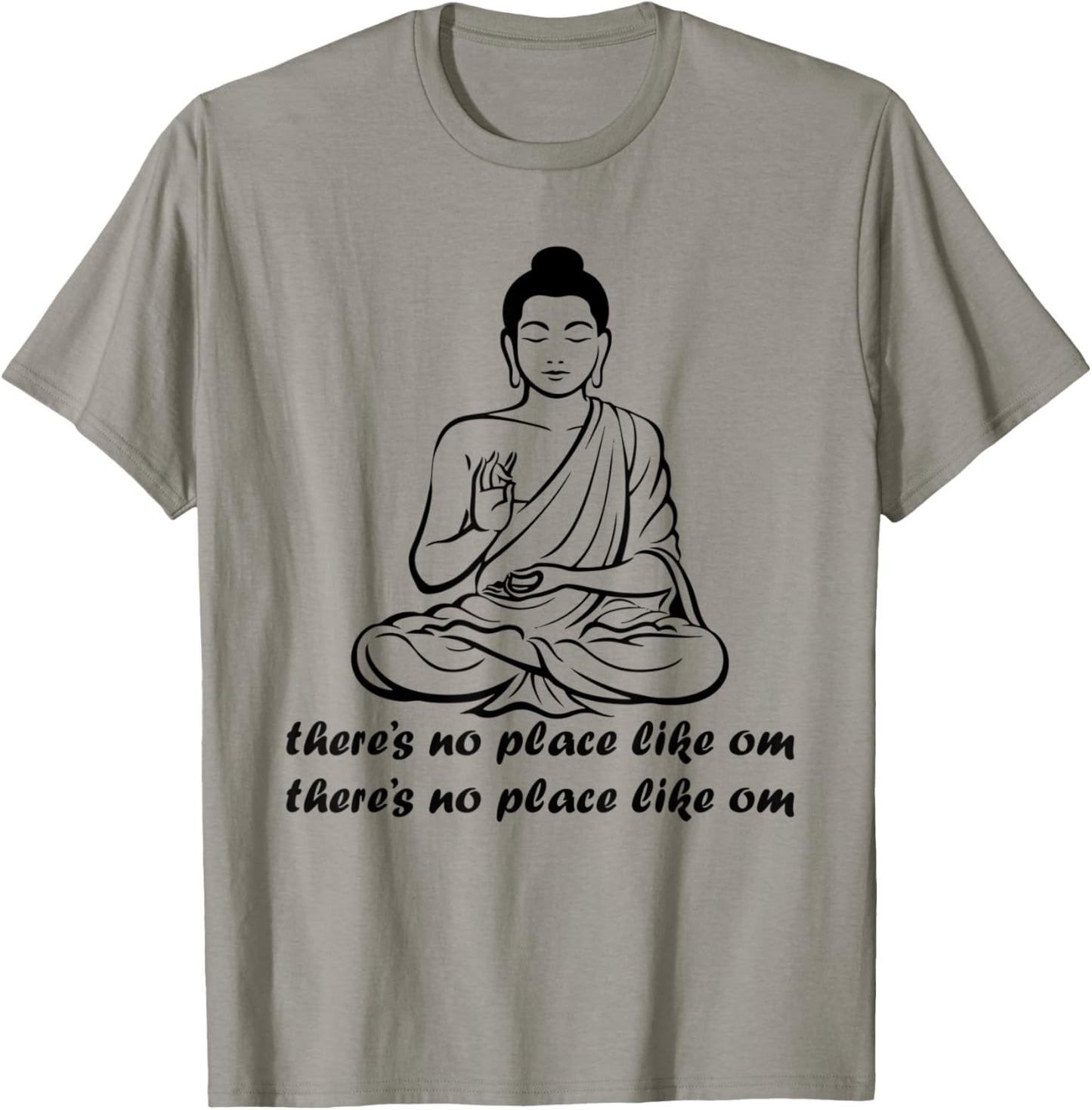Funny Graphic Buddha Meditation Mantra No Place Like Om Home