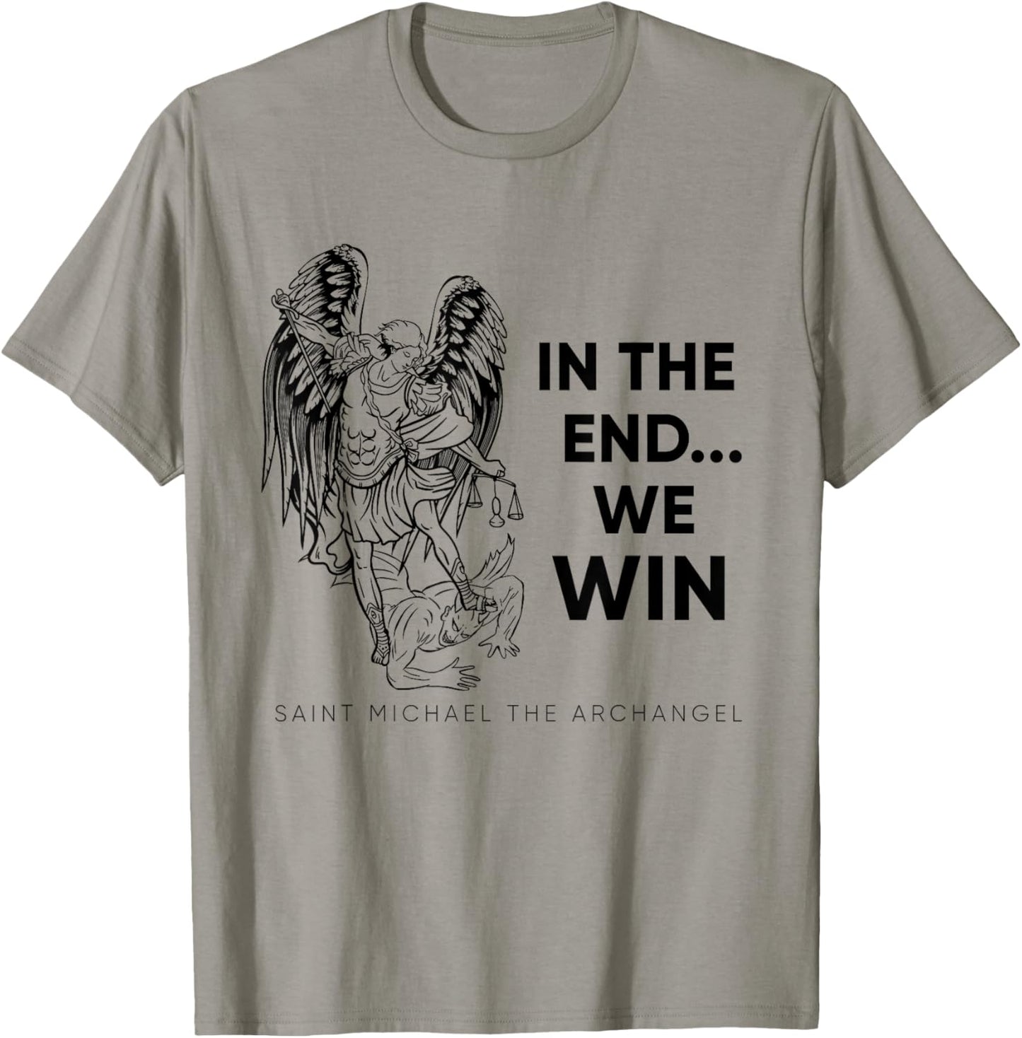 In The End We Win Saint Michael Warrior Shield