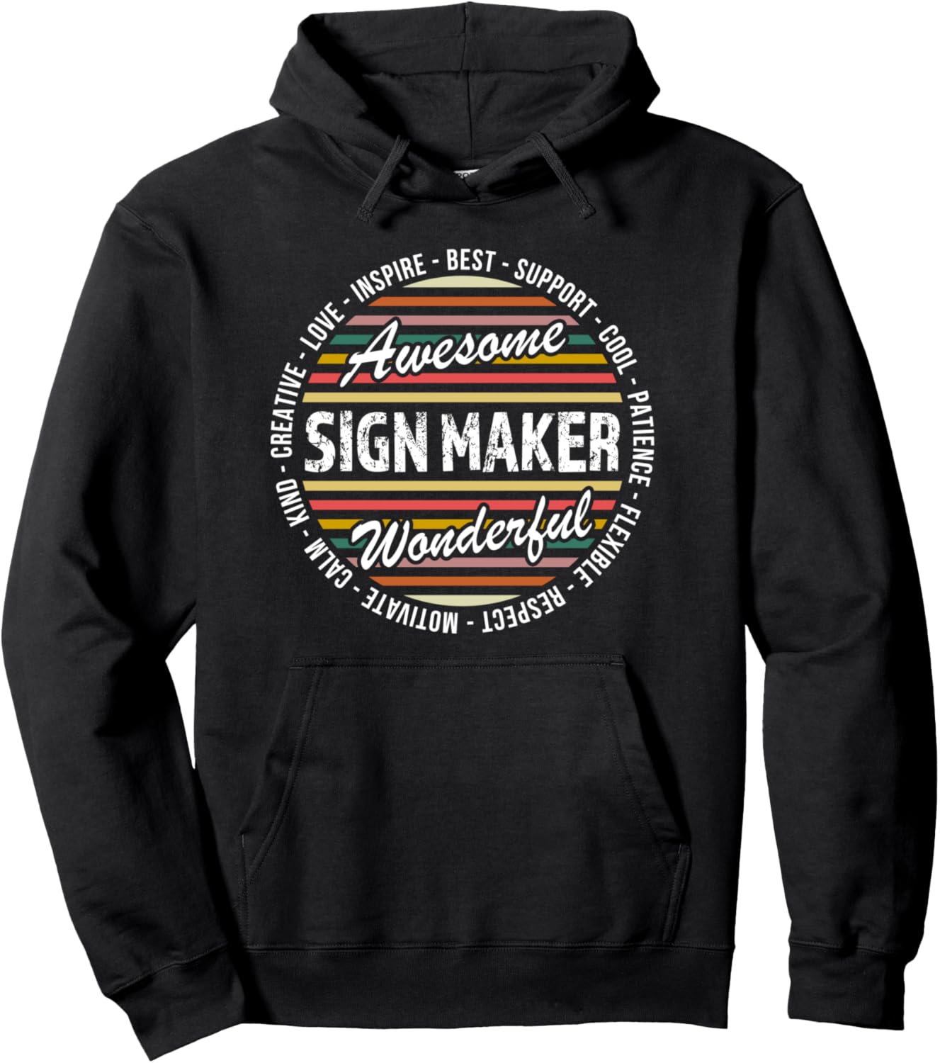 Sign Maker Tshirt Funny Appreciation Inspire Pullover Hoodie