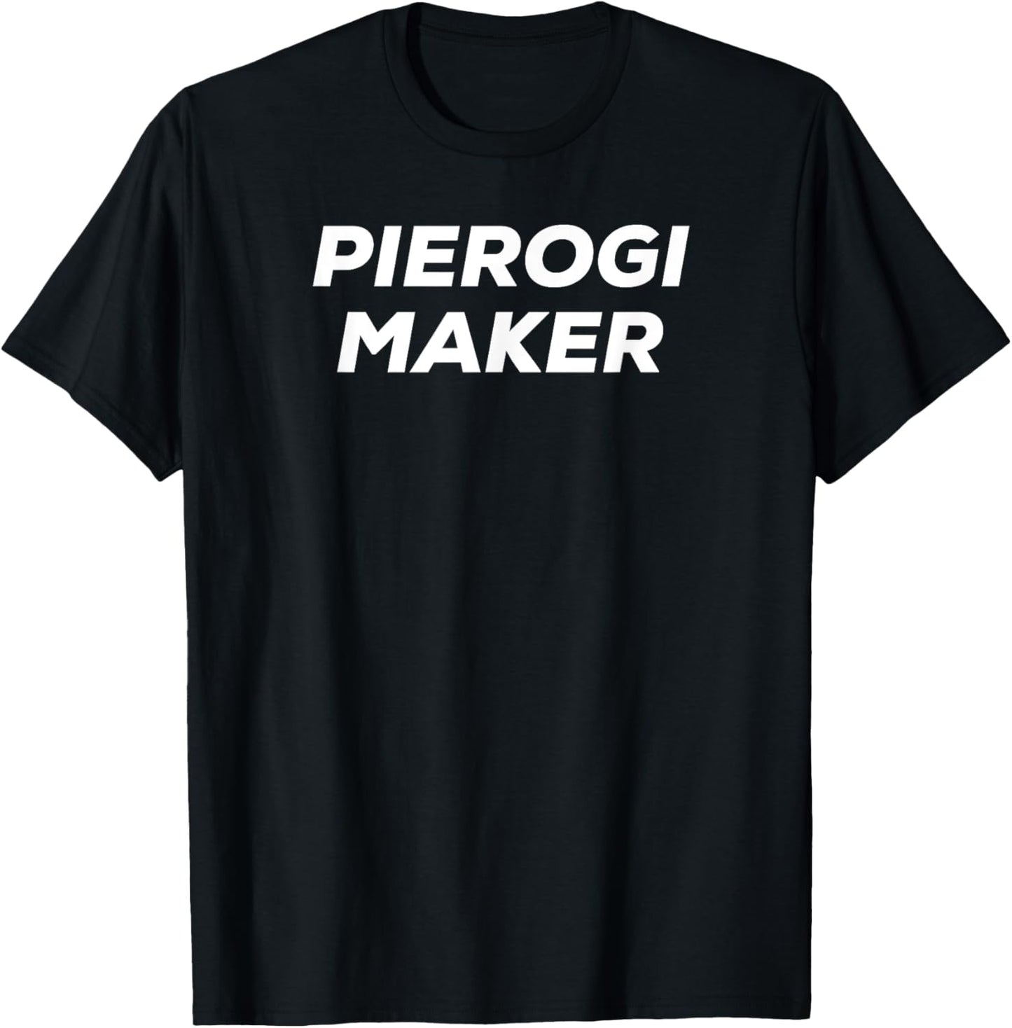 Pierogi Maker Shirt