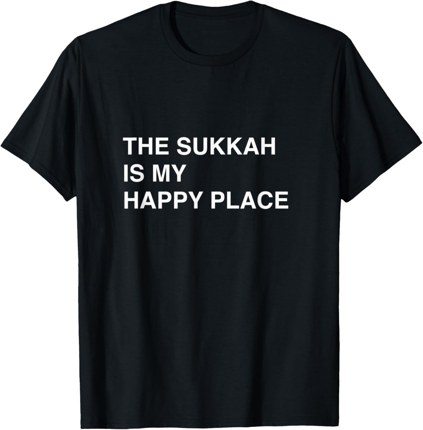 The Sukkah is my happy place Sukkot Jewish Holiday Shofar