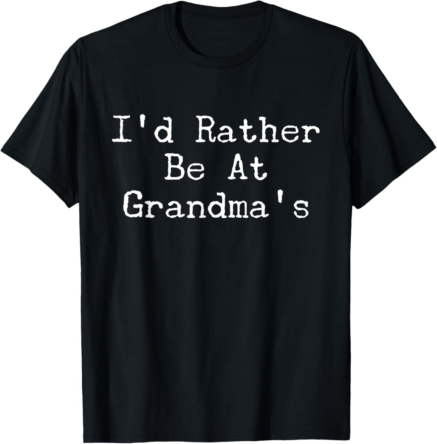 Funny Kid Mom Mother Grandmother I'd Rather Be At Grandma's