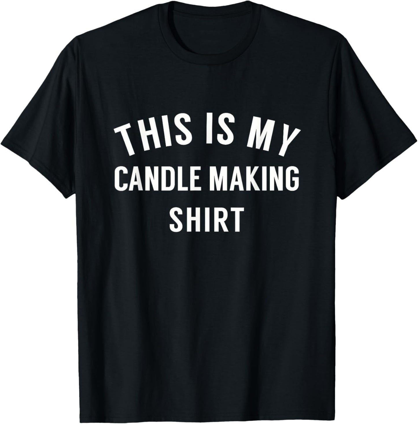 This Is My Candle Making Shirt - T-Shirt for Candle Makers