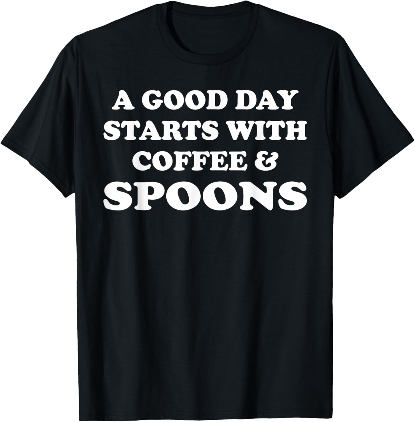 A Good Day Starts with Coffee & Spoons - Funny Spoons Maker