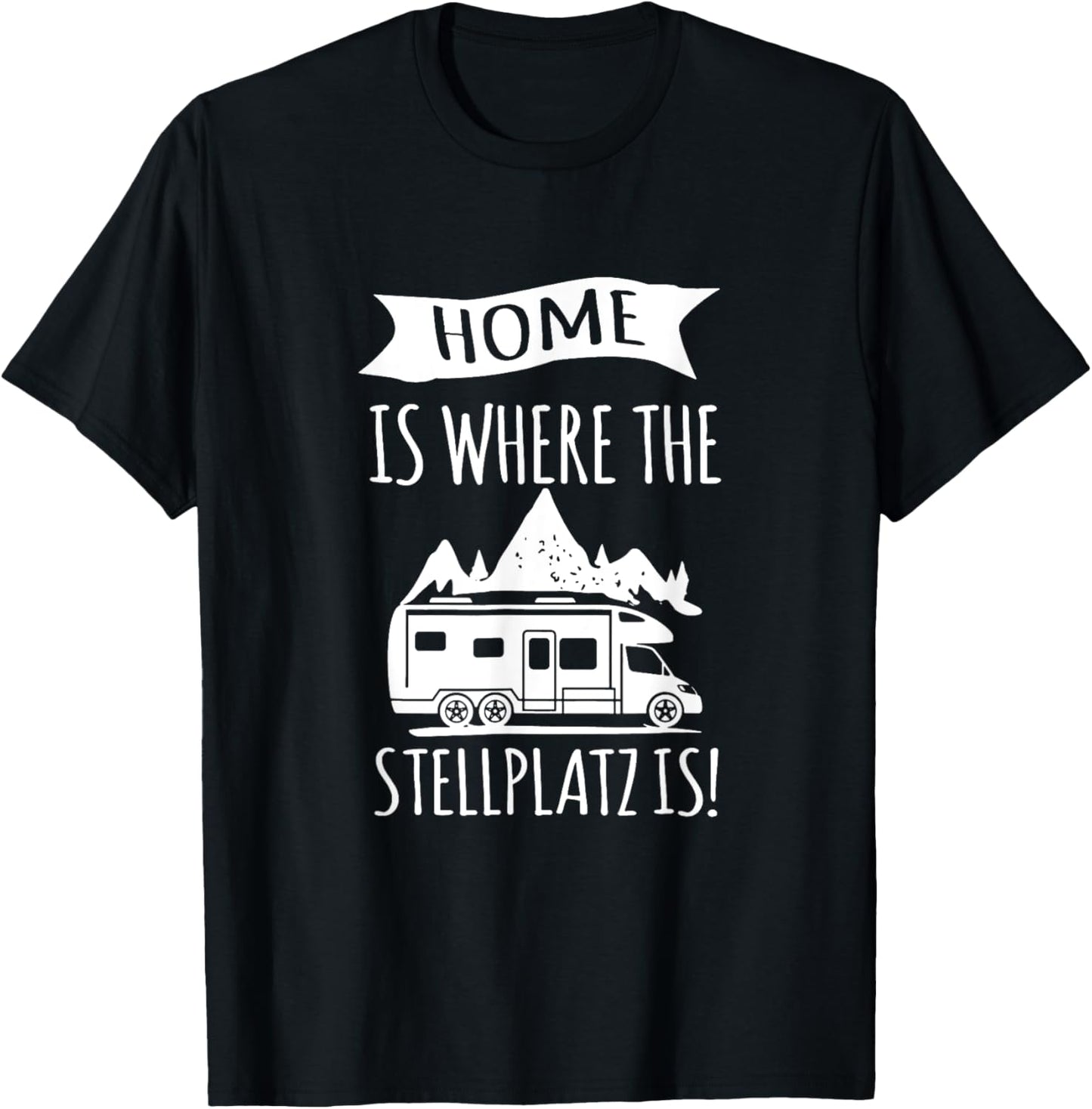Caravan Camper Gift - Home is where the parking place is