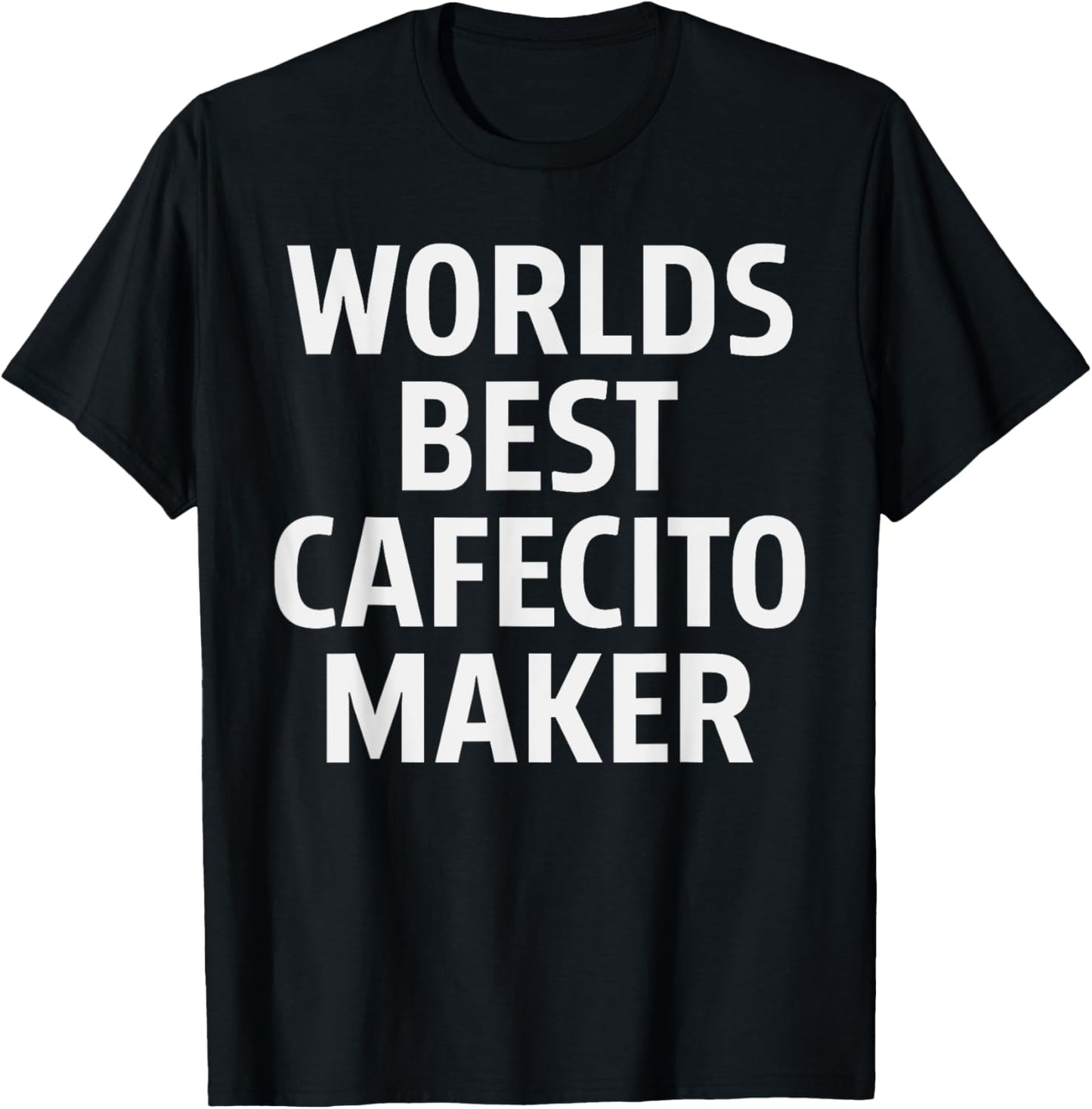 Funny Miami Cuban Coffee World's Best Cafecito Maker