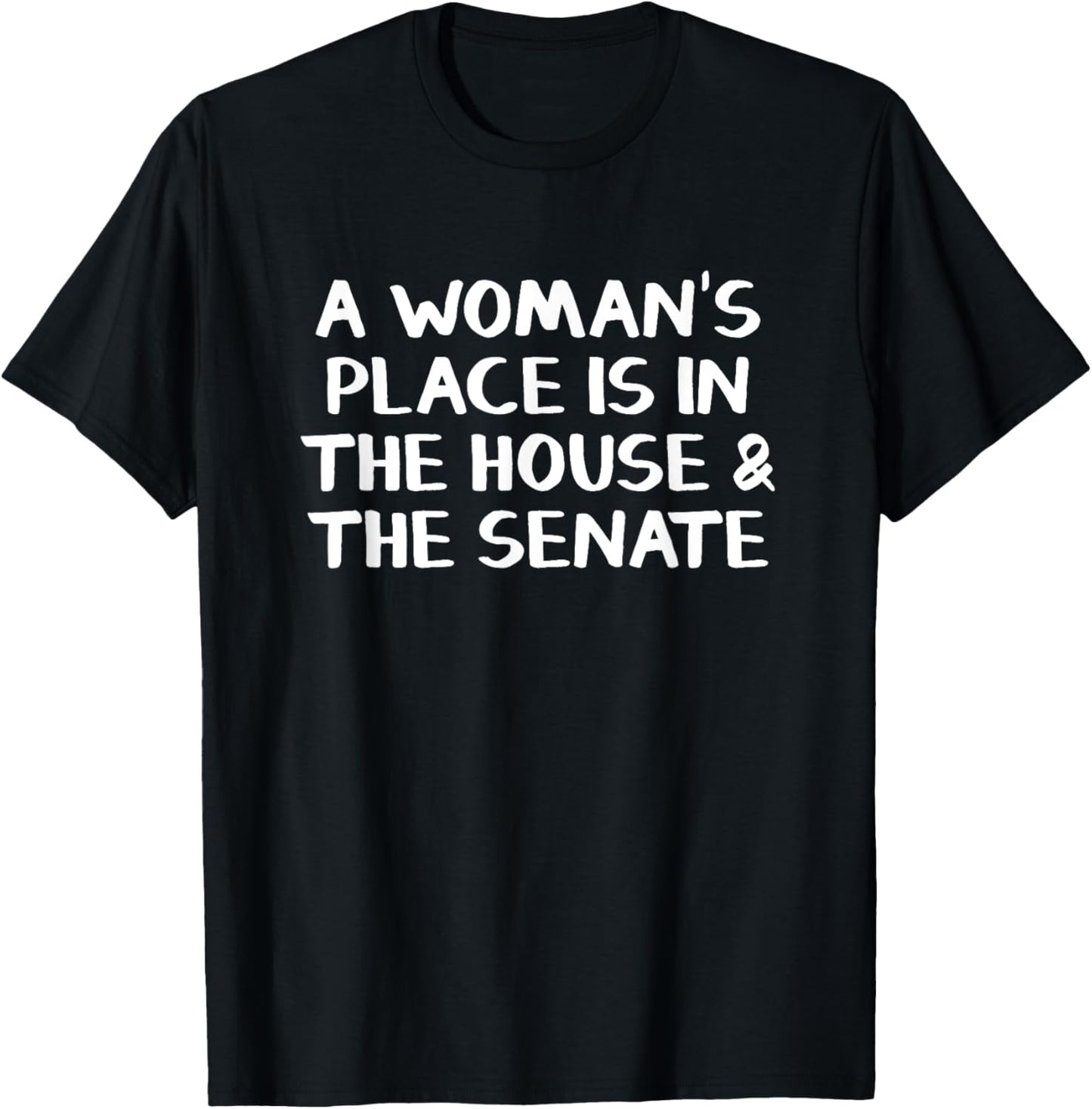 A Woman\u2019s Place Is In The House And The Senate