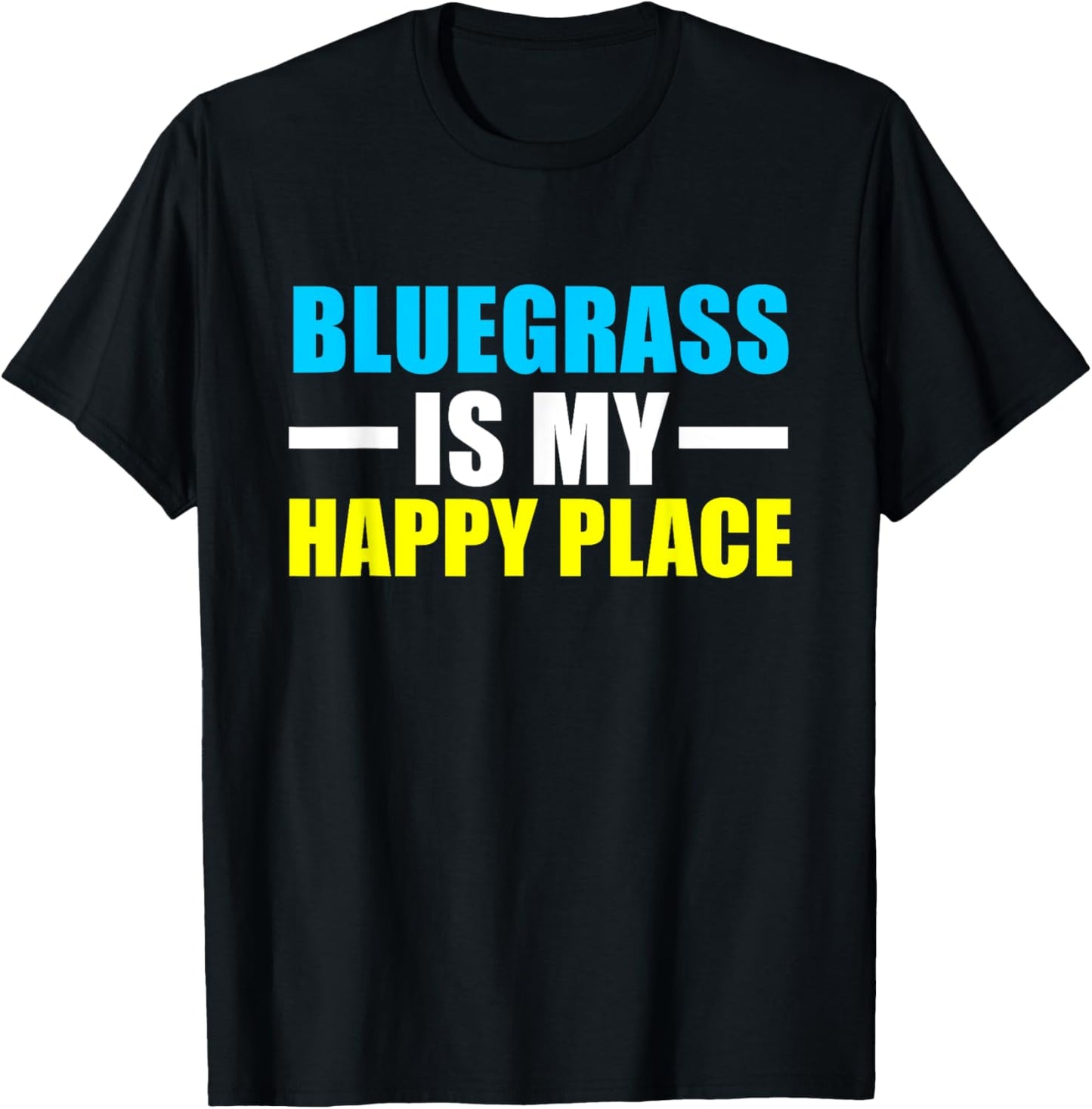 Bluegrass Is My Happy Place