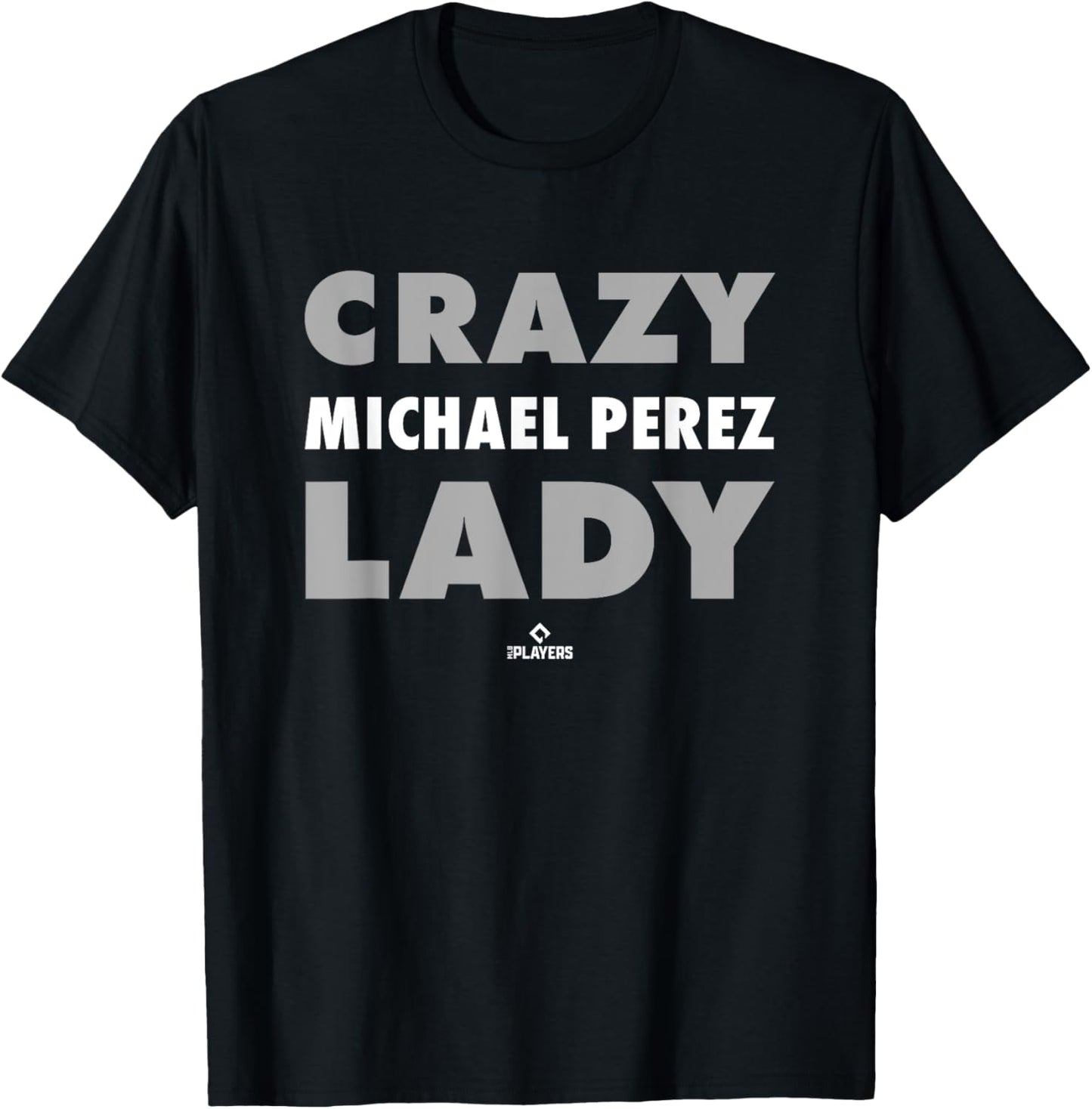 Crazy Lady for Michael Perez Prospect Baseball Fan Gear