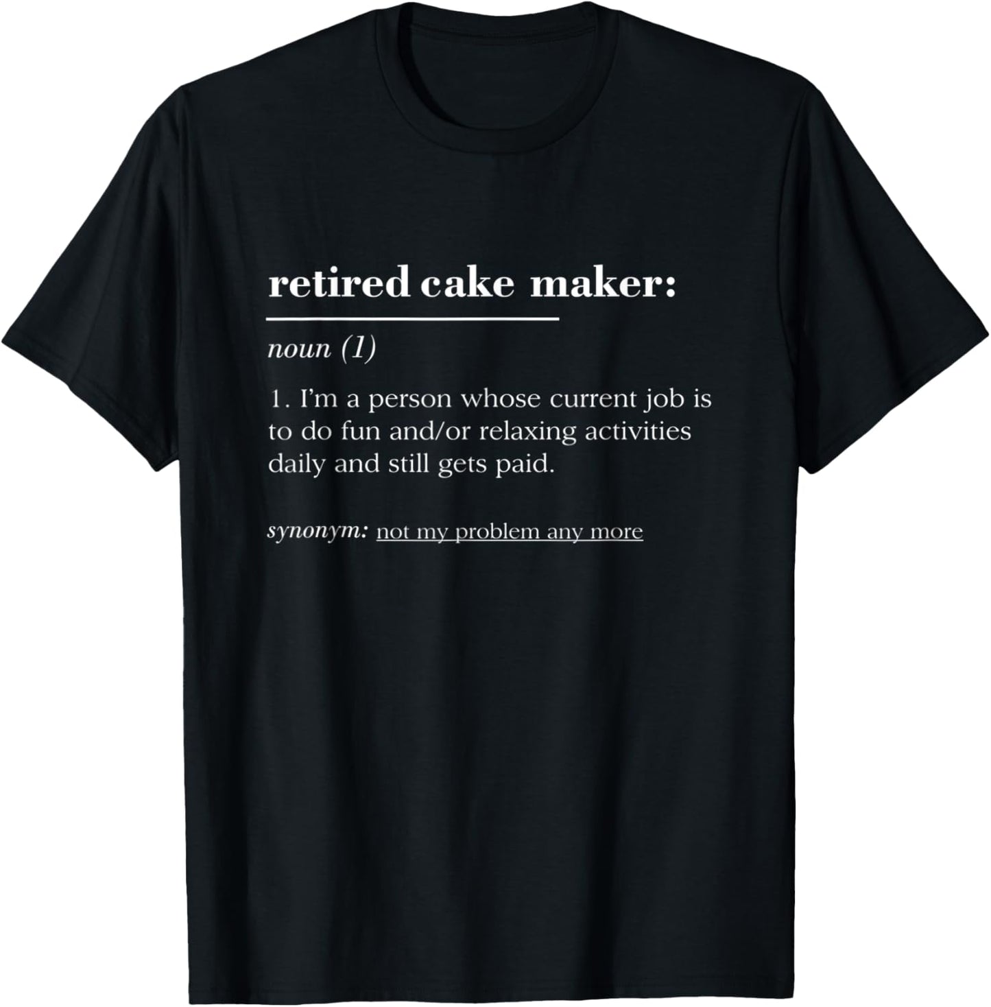 Funny Retired Dictionary Definition Cake Maker