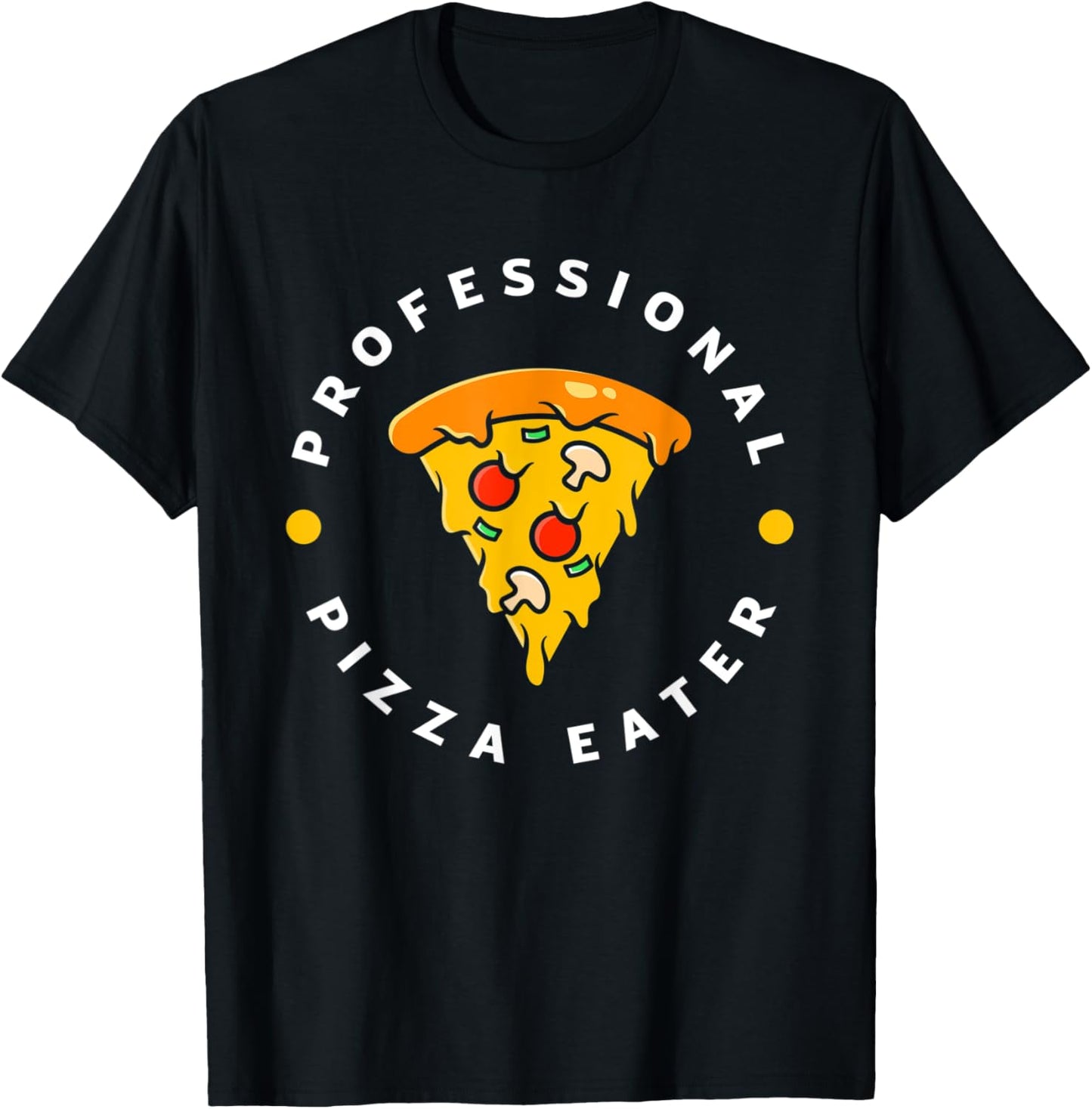 Professional Pizza Eater Funny Pizza Lover Pizza Maker