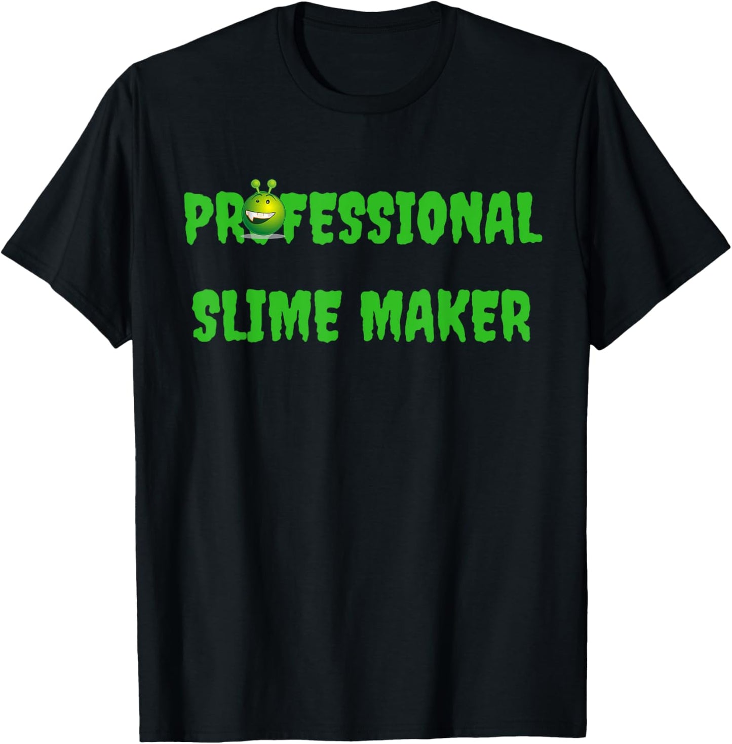 PROFESSIONAL SLIME MAKER T-SHIRT FOR MASTER SLIME MAKER