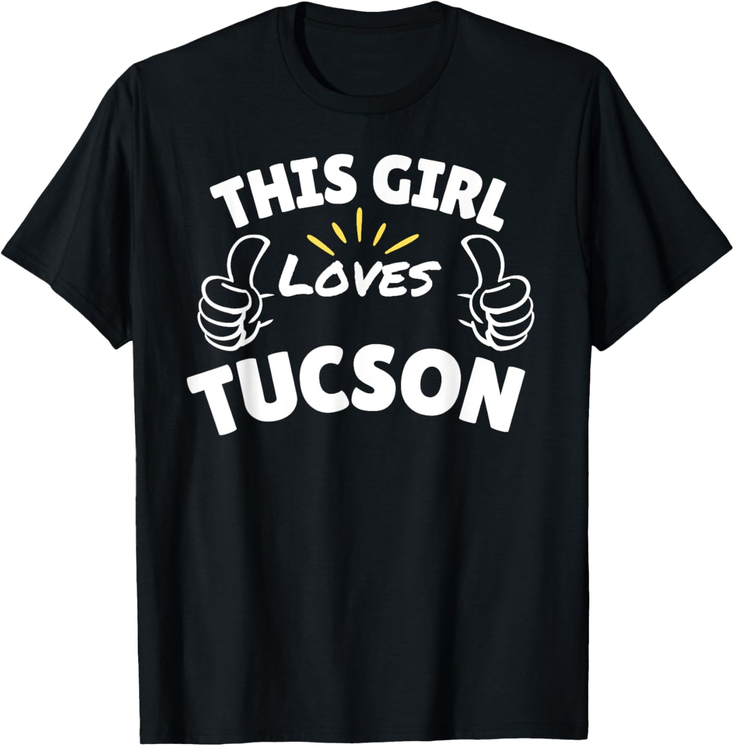 Fun Graphic-This Girl Loves Tucson