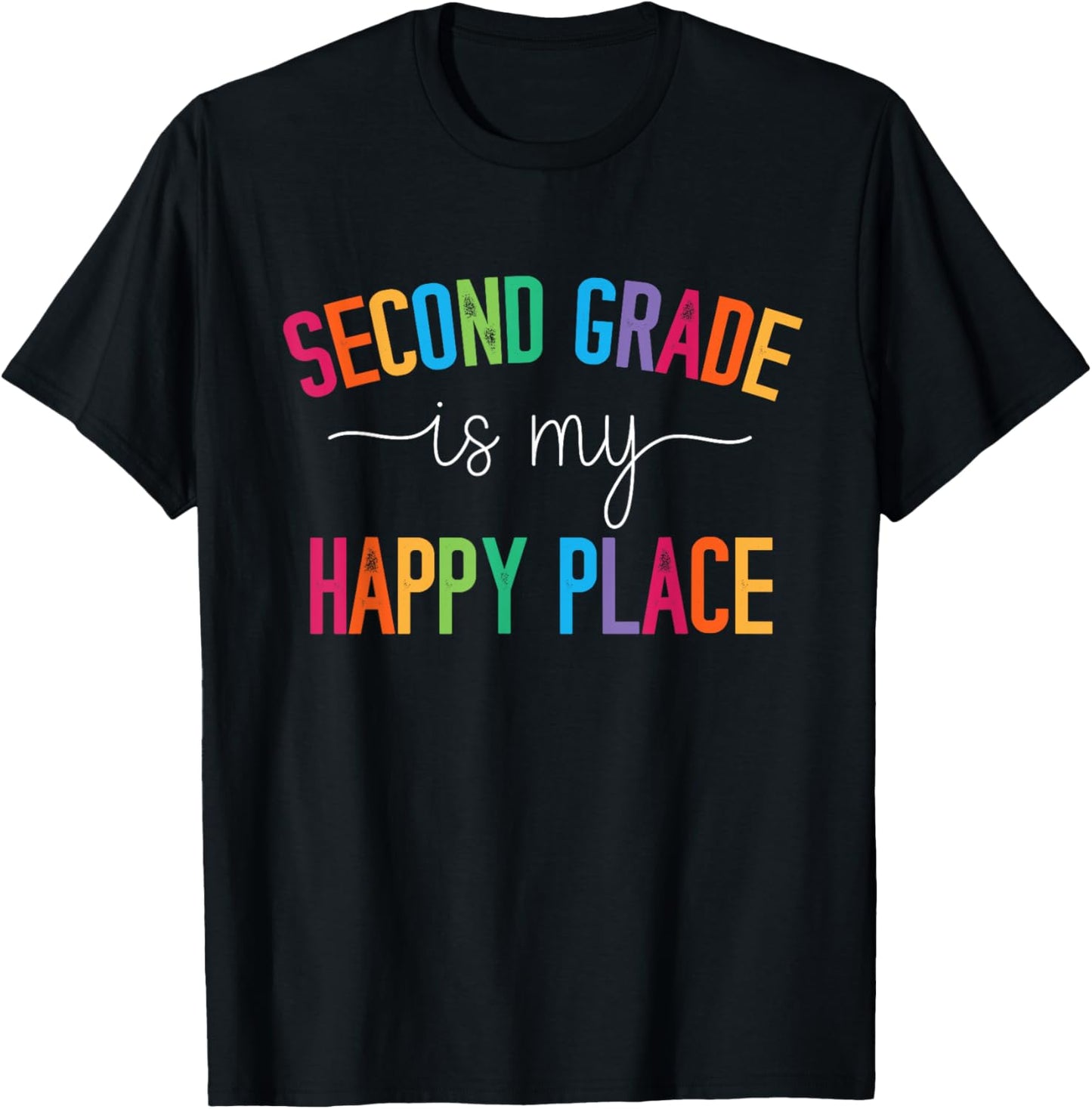 Second Grade is my happy place 2nd Grade Teacher Team T-Shirt for Men Women Kids