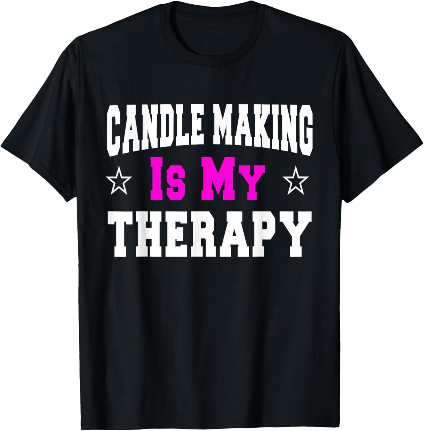 Candle Making Funny Shirt Gift Idea For Makers