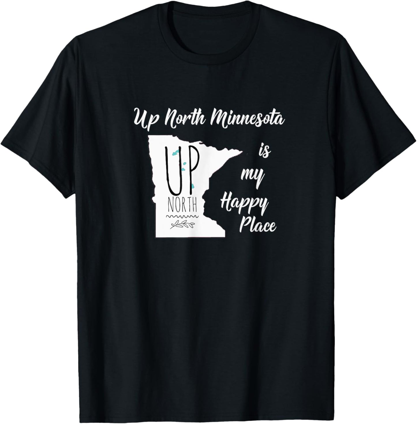 Up North Minnesota Is A Place That Makes Me Happy