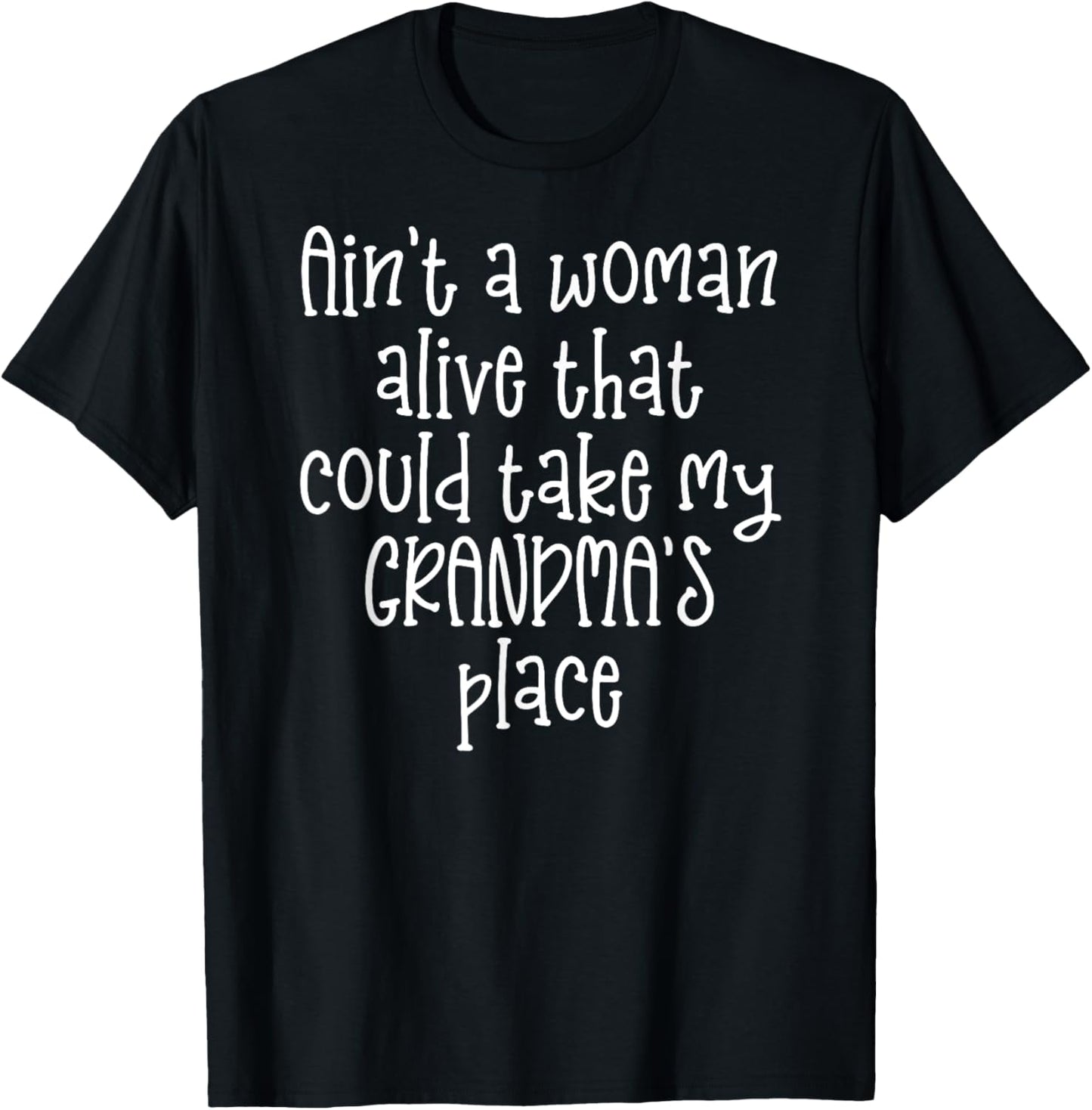 Ain't a woman alive could take my GRANDMA'S place Kids Shirt