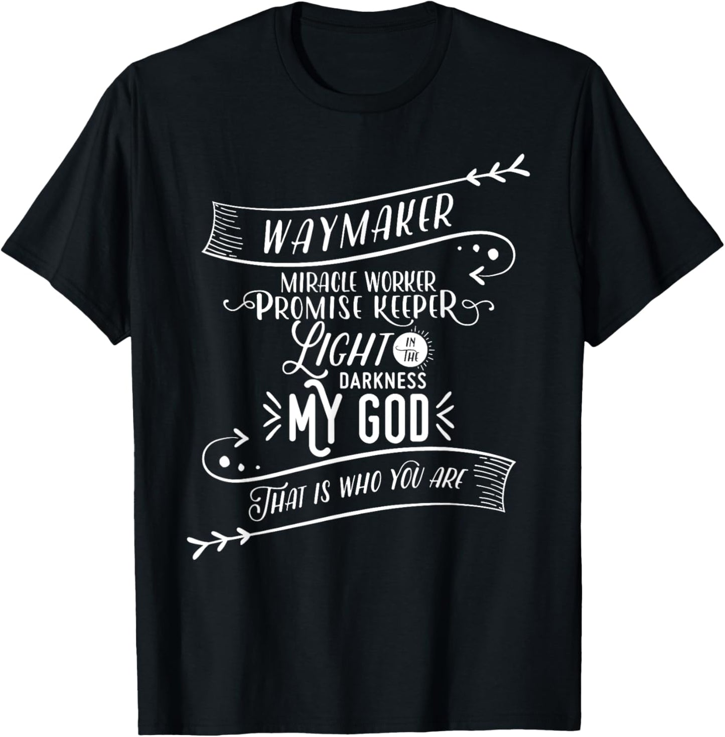 Waymaker - Way maker, Miracle Worker, Promise Keeper, Light