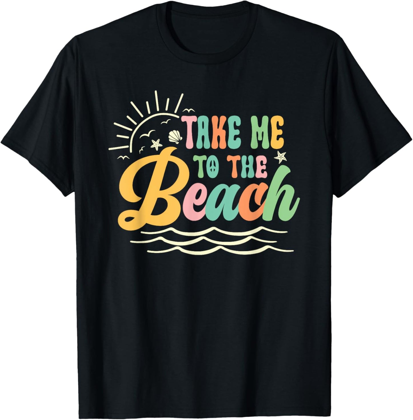 Sun Sea Summer Vacation Take me to the Beach T-Shirt for Men Women Kids