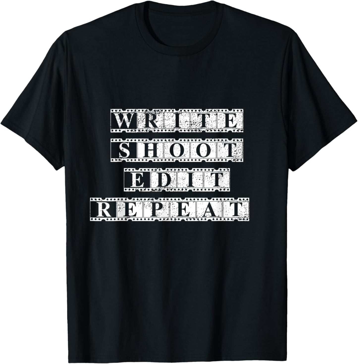 Film Write Shoot Edit Repeat Movie Filmmaker