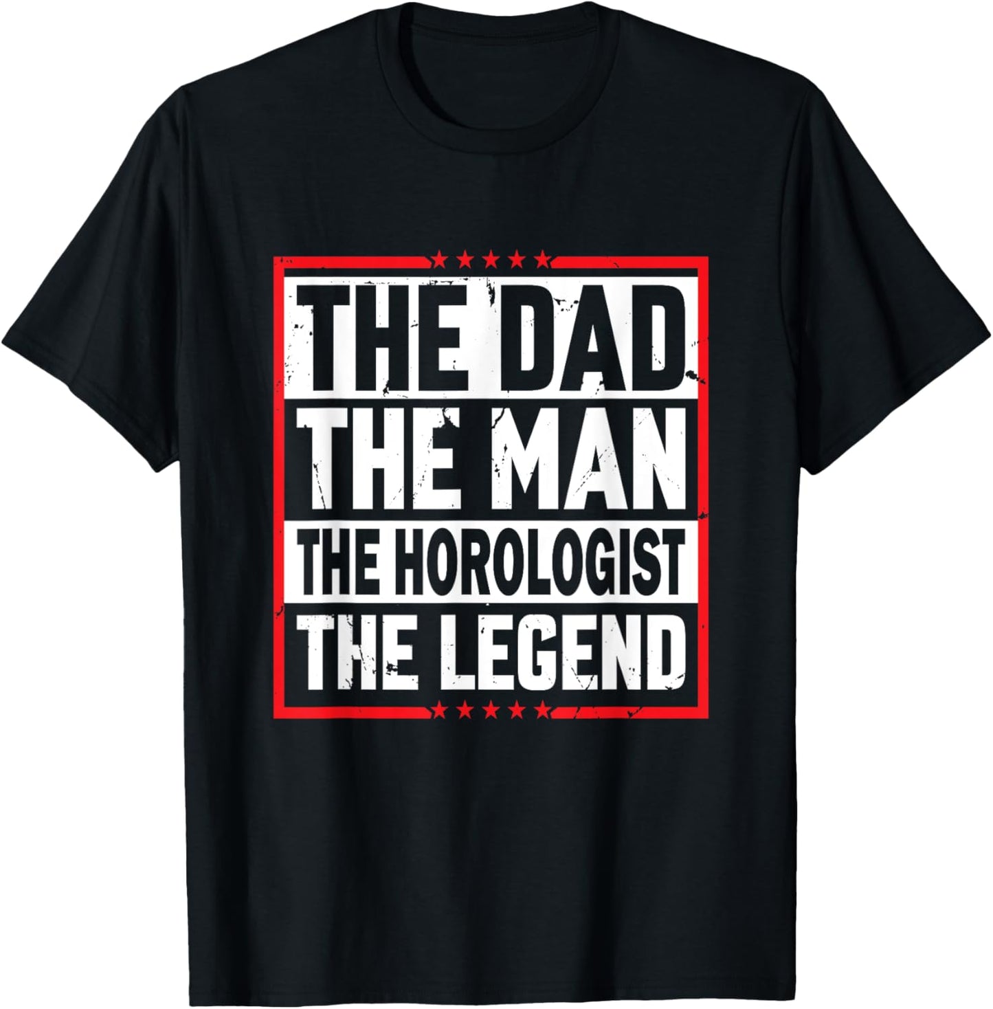 The Dad The Man The Horologist The Legend - Watchmaker