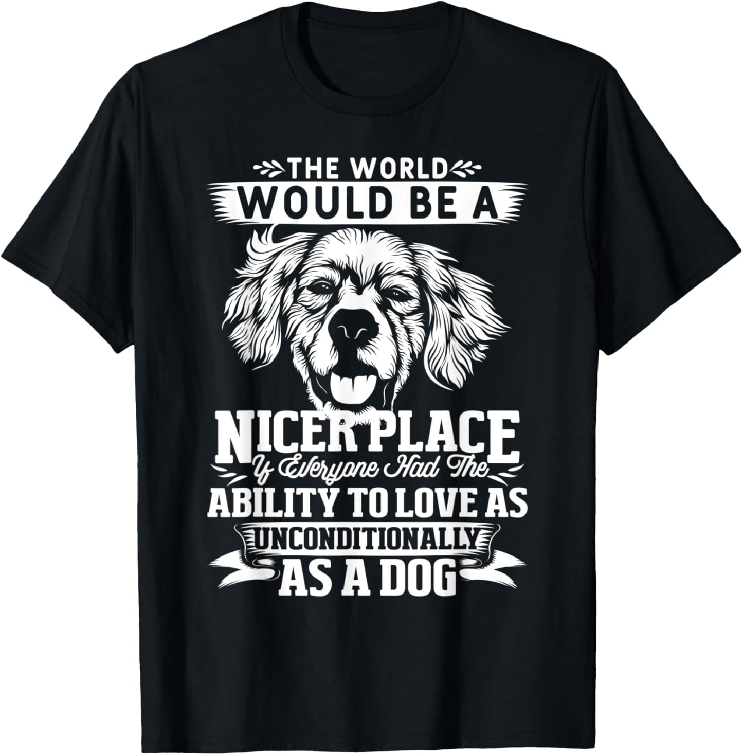 The World Would Be A Nicer Place Funny Dog Lovers Quote