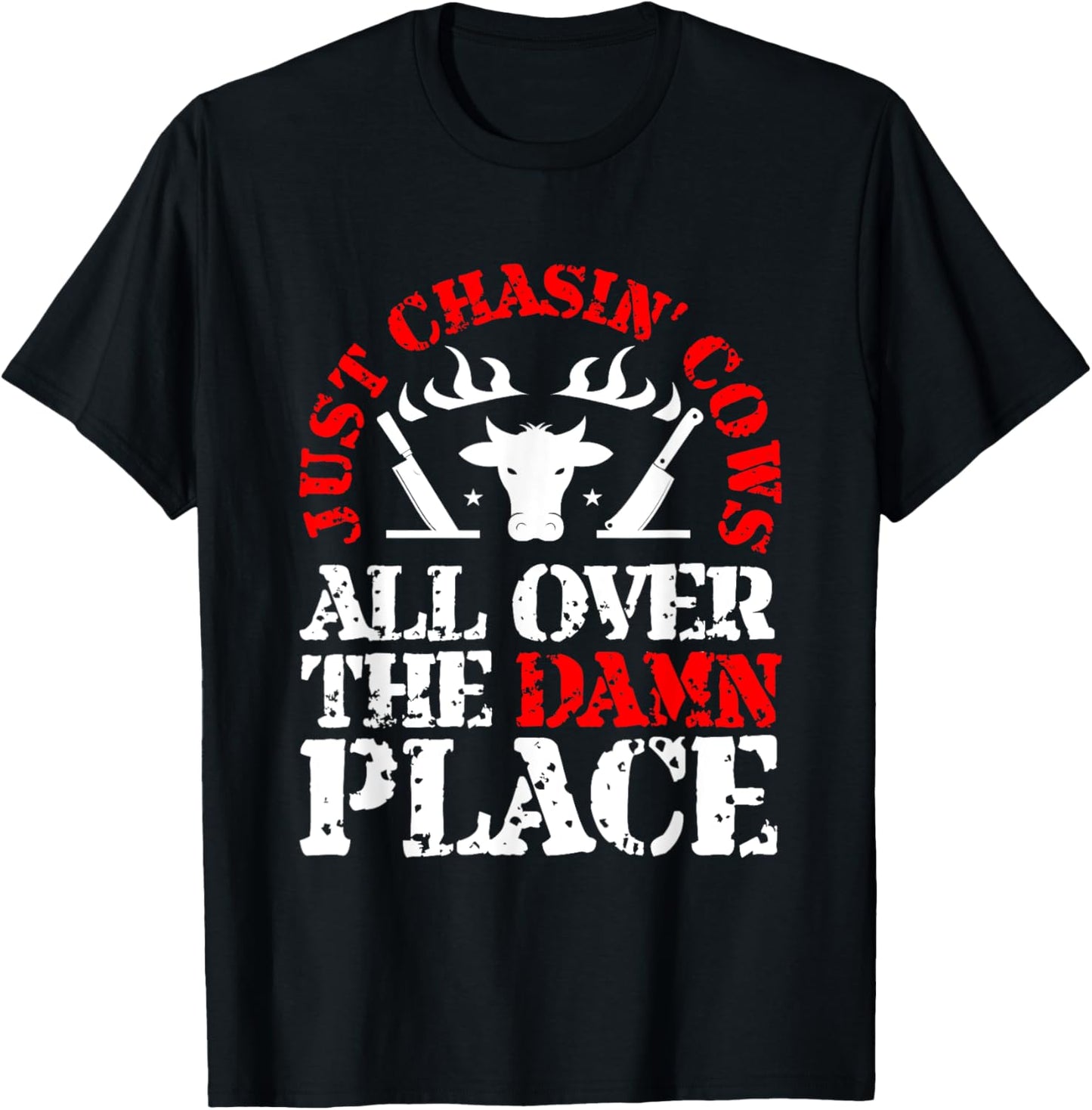 Super Shoppa Funny Black Just Chasing Cows All Over The Damn Place