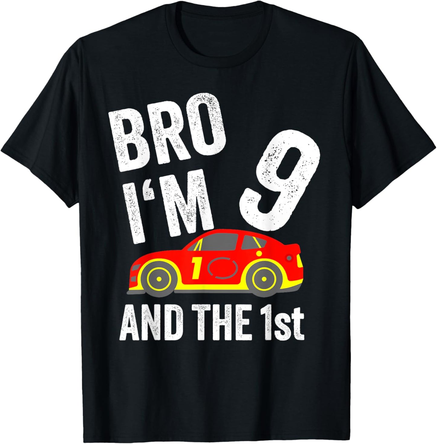 Bro I'm 9 and the 1st Place Racing Boy Birthday