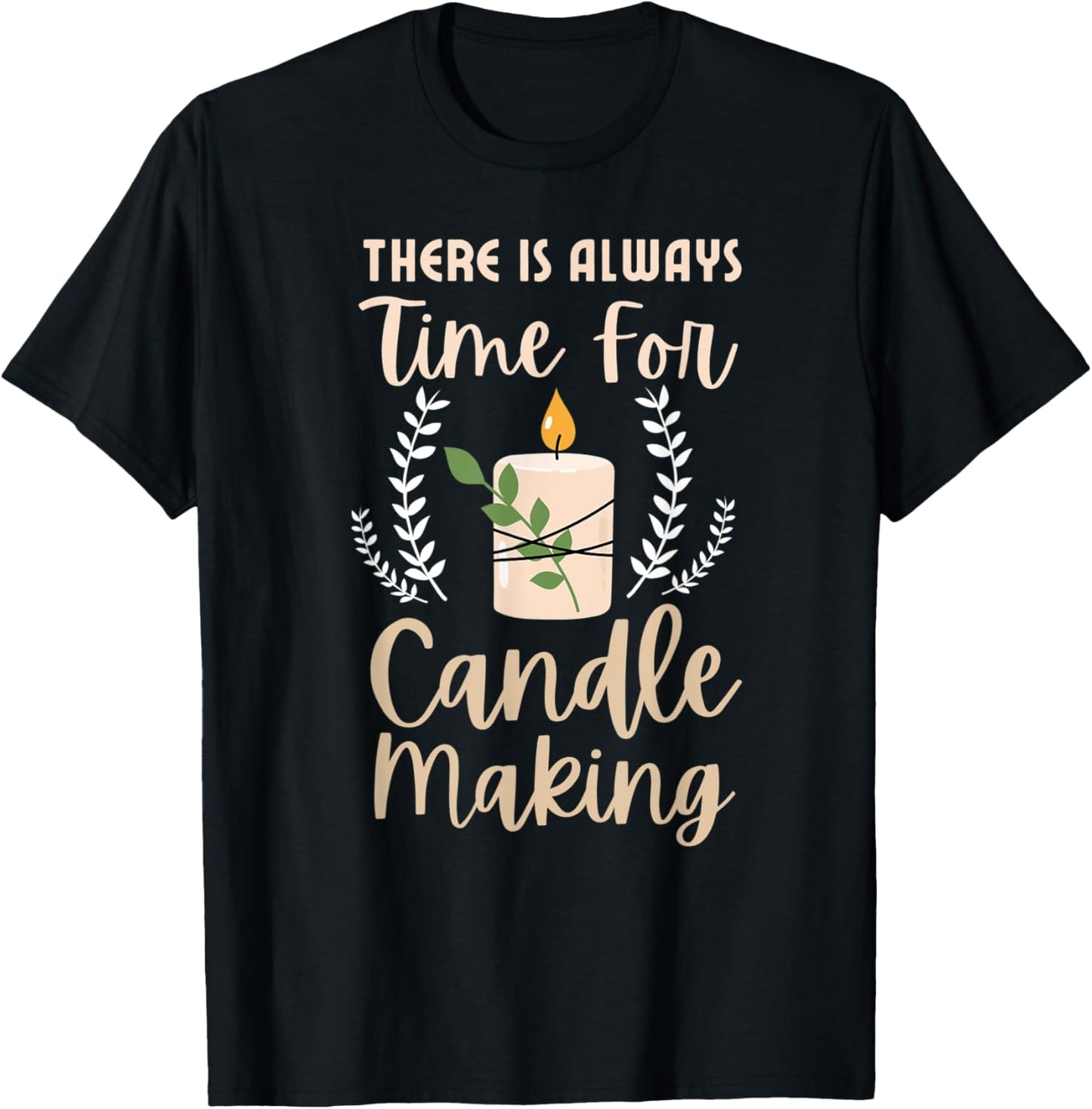 There is always time for candle making Funny Candle Maker