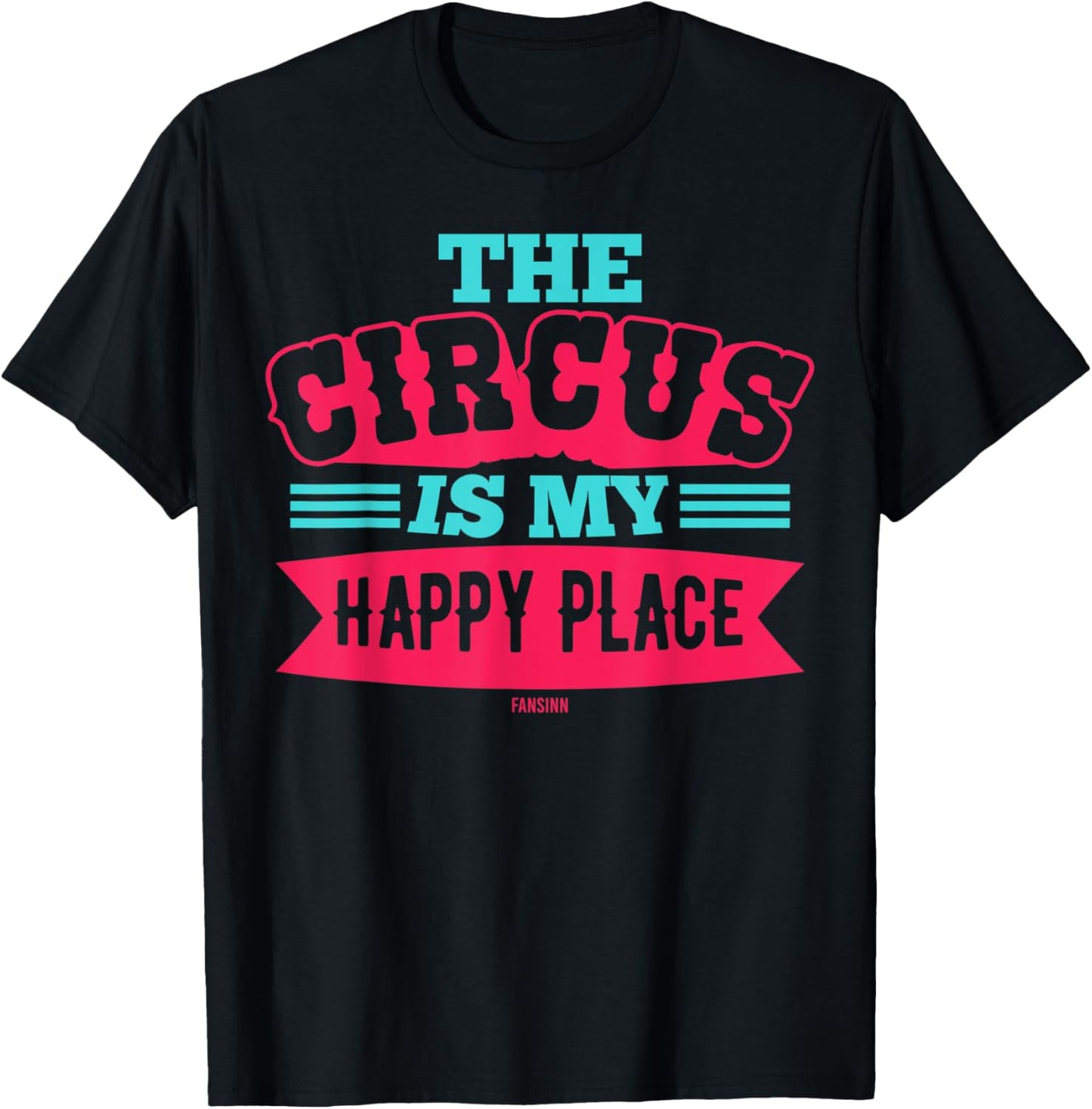 The Circus Is My Happy Place