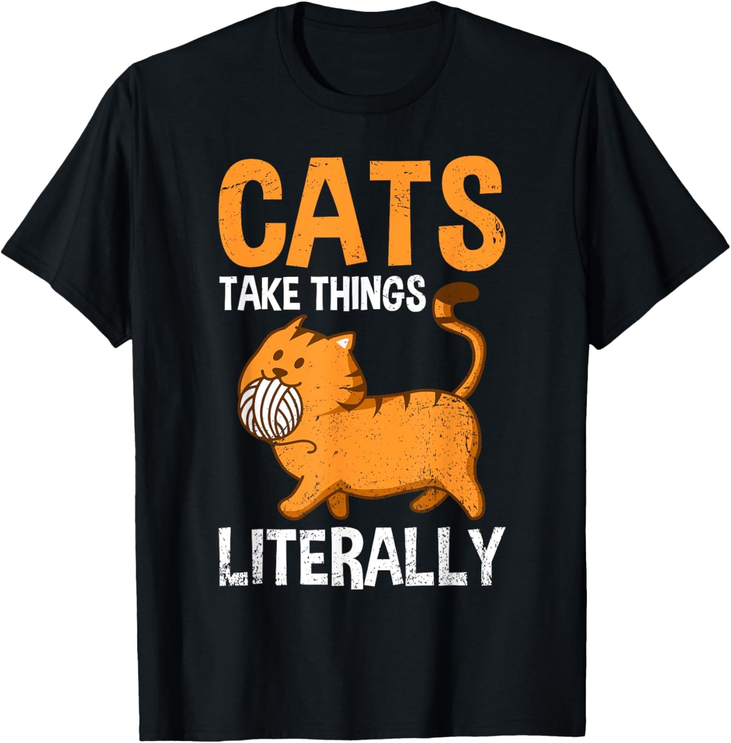 Cats Funny Shirt Cat Takes Literally Cat With Yarn