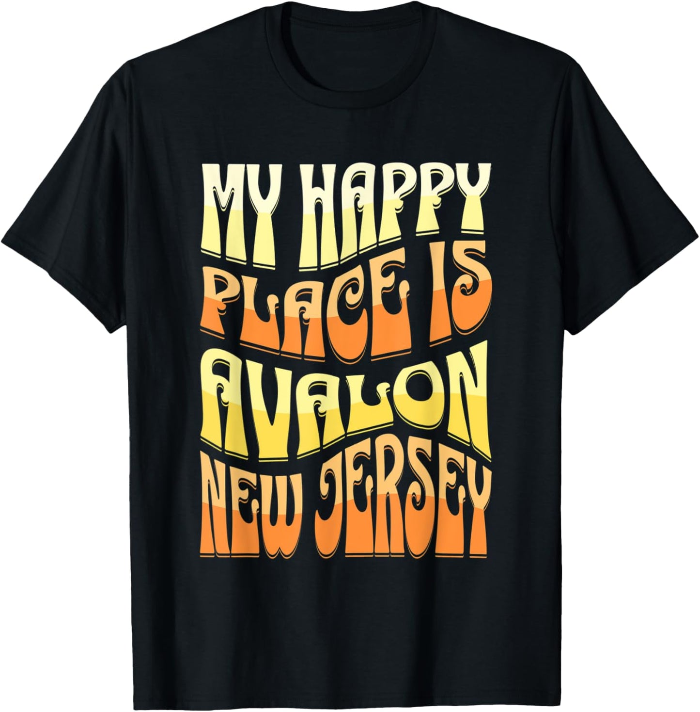 Avalon New Jersey Is My Happy Place Beach Ocean NJ Vacation Men Women Kids
