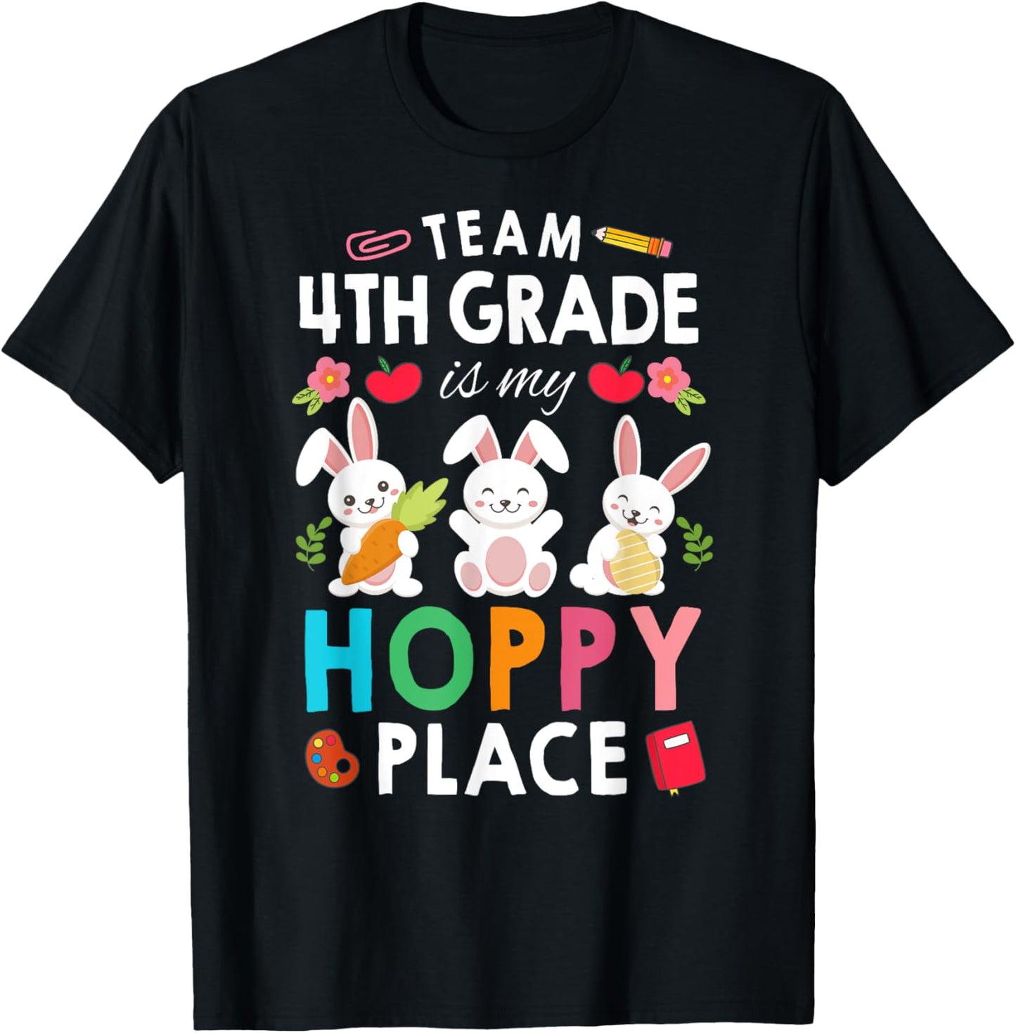 Team 4th Grade Is My Hoppy Place Easter Teacher Student T-Shirt for Men Women Kids