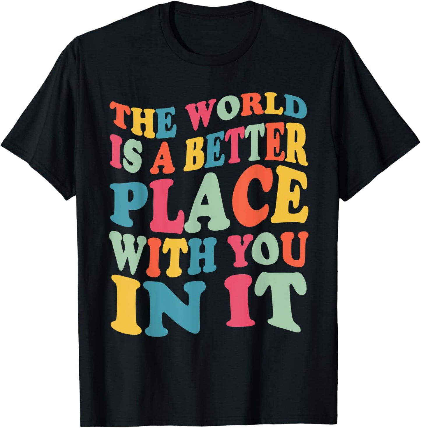 The World Is A Better Place With You In It Retro Vintage