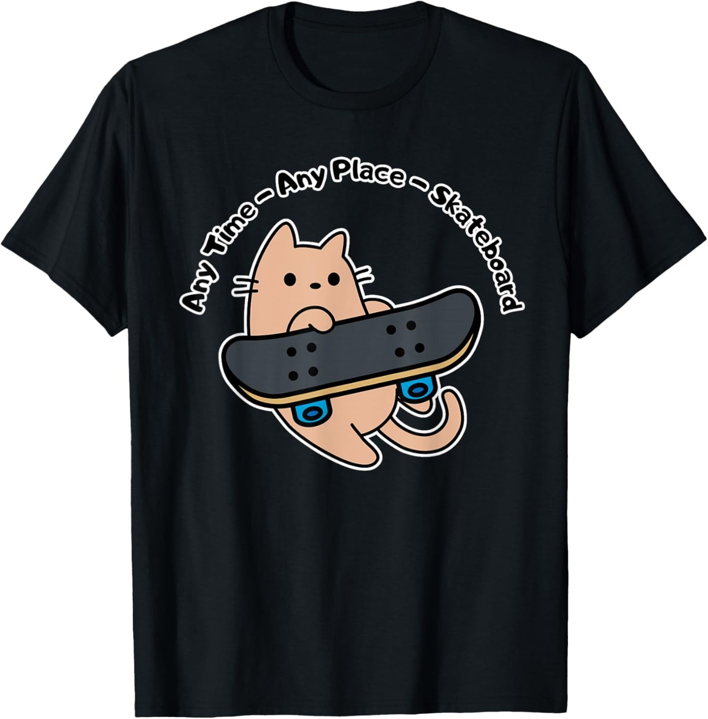 Skateboarding Cat Sk8 Any time, any place, Skateboard Men Women Kids