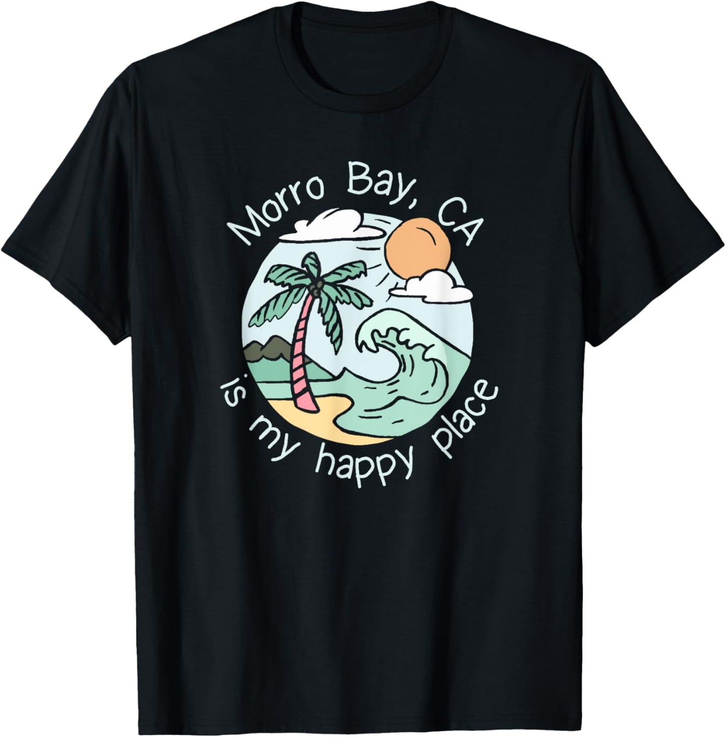 Cute Beach Motiv My Happy Place - Morro Bay T-Shirt for Men Women Kids