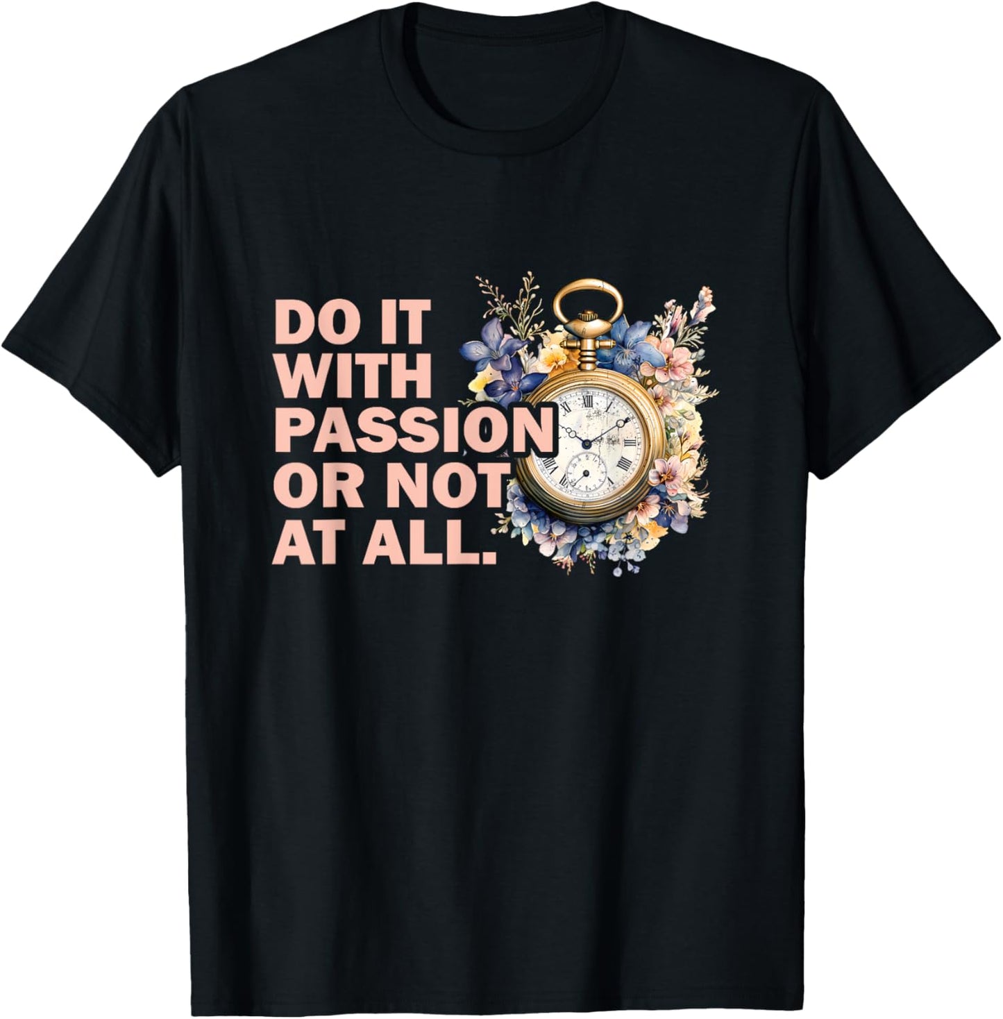 Do it with passion or not at all - Watchmaker