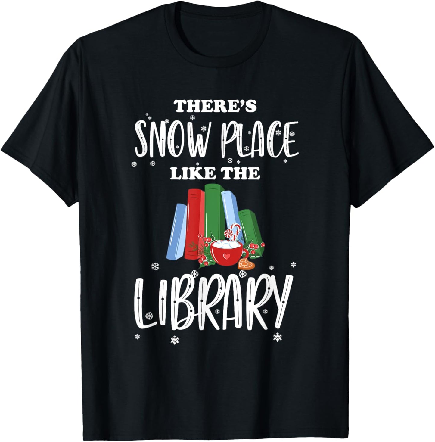 There's Snow Place Like The Library Librarian Christmas