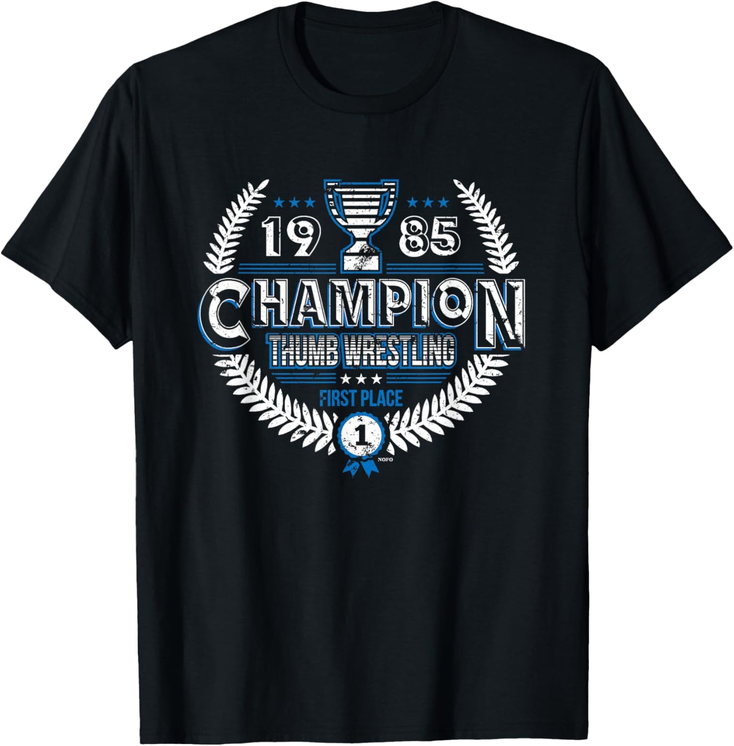 1985 Thumb Wrestling Champion, First Place T-Shirt