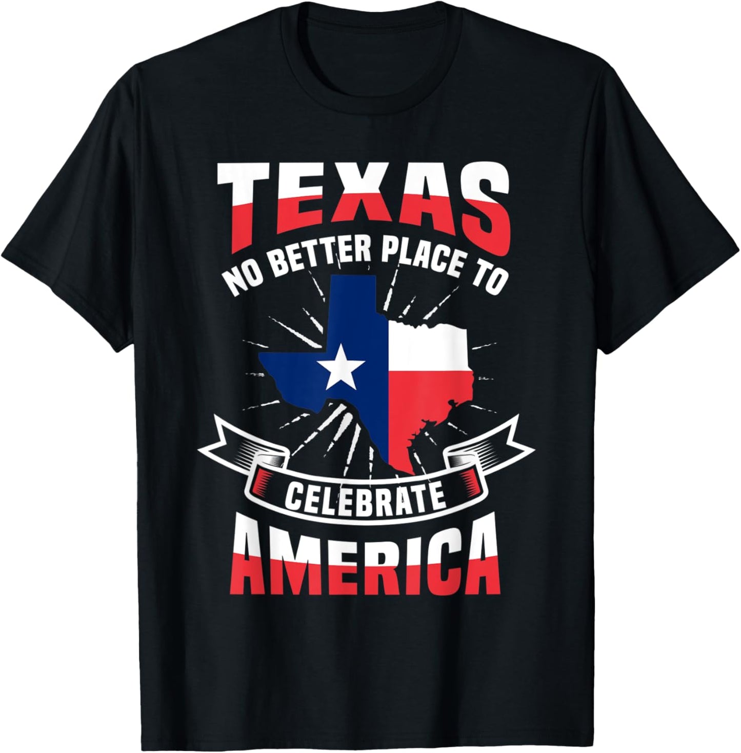 Texas No Better Place To Celebrate America Texans USA