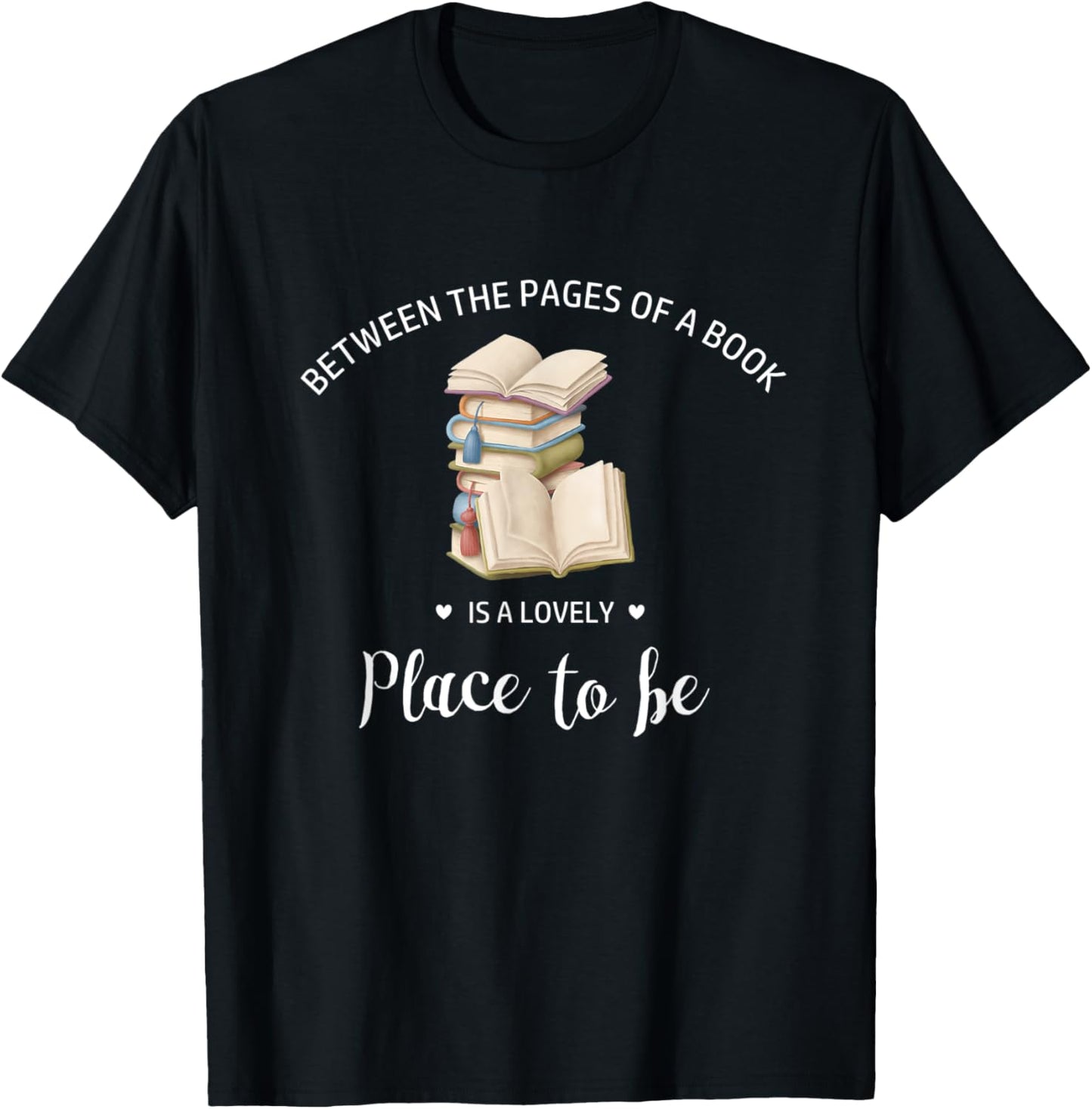 Between the pages of a book is a lovely place | Book lover