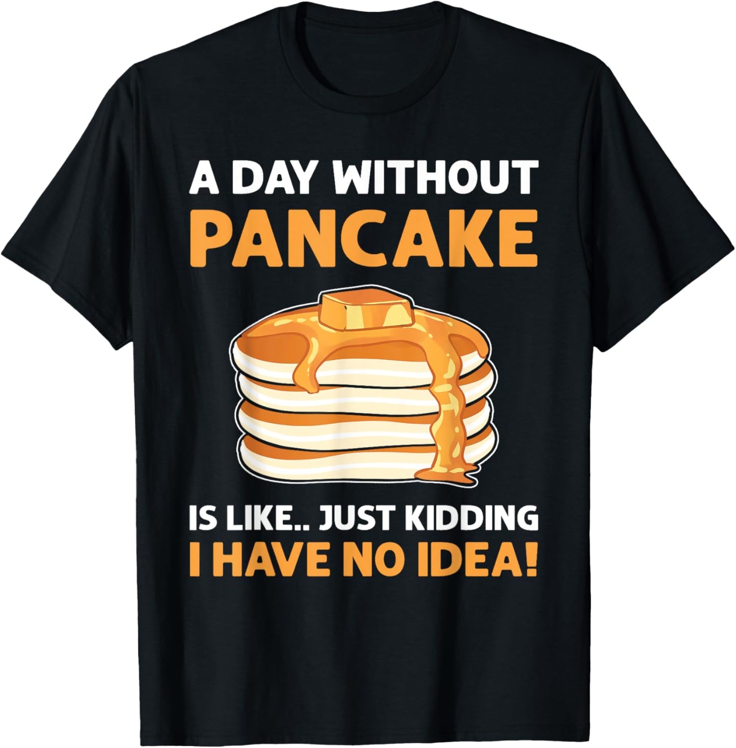 A Day Without Pancakes Is Like...Just Kidding. Pancake Maker