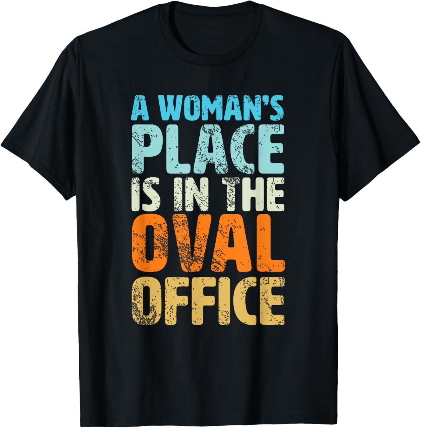 Feminist Shirt Empower Womans Place in the Oval Office Gift