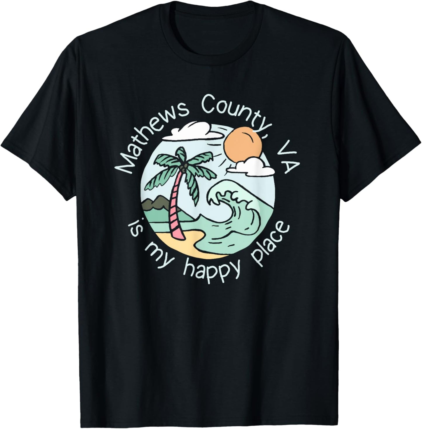 Cute Beach Motiv My Happy Place - Mathews County T-Shirt for Men Women Kids