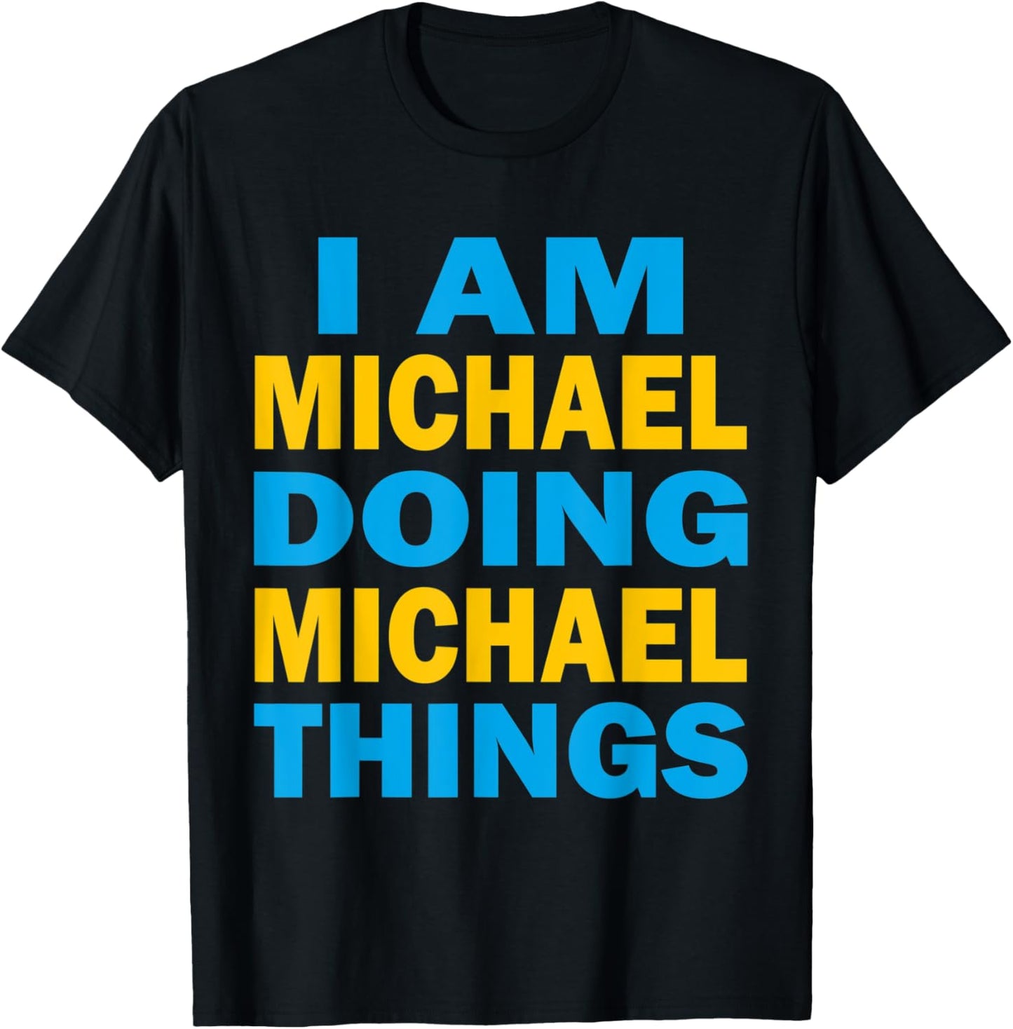 Funny - I am Michael doing Michael things