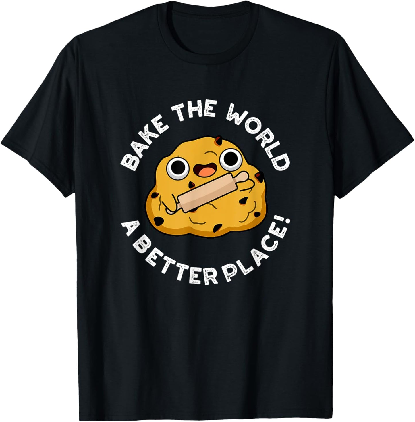 Bake The World A Better Place Funny Food Pun