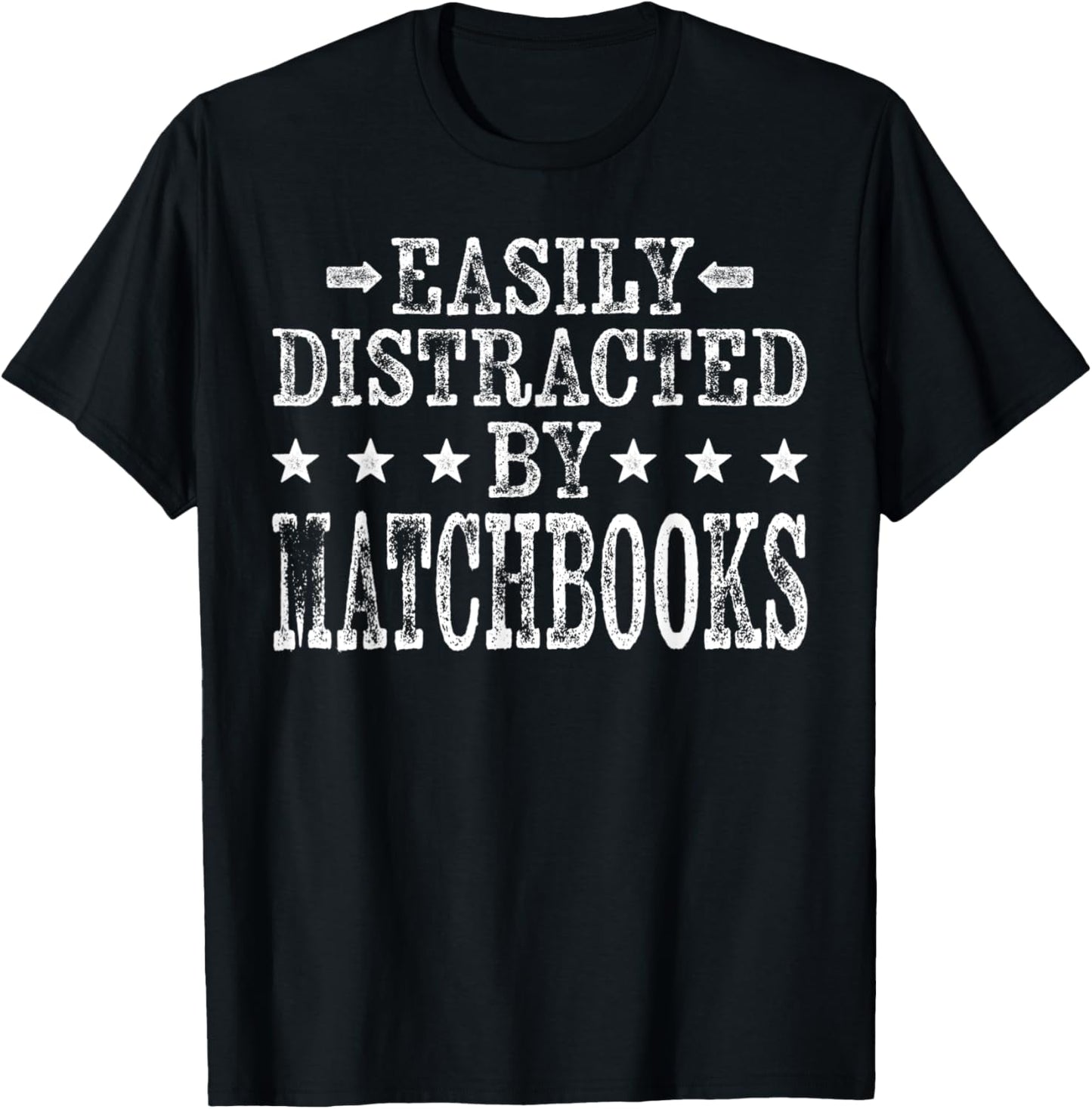 Easily Distracted By Matchbooks - Funny Matchbooks Maker