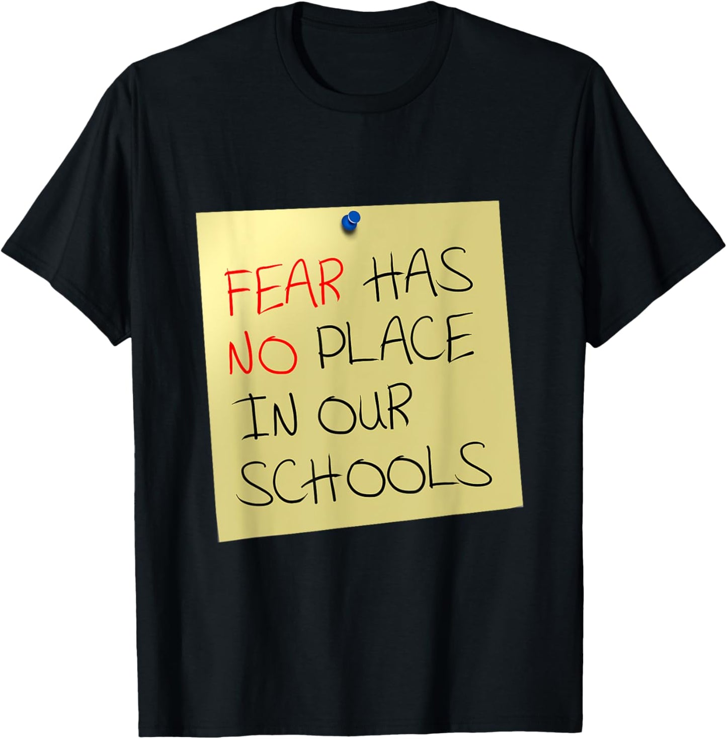 Awesome Fear has no place in our schools gift T shirt