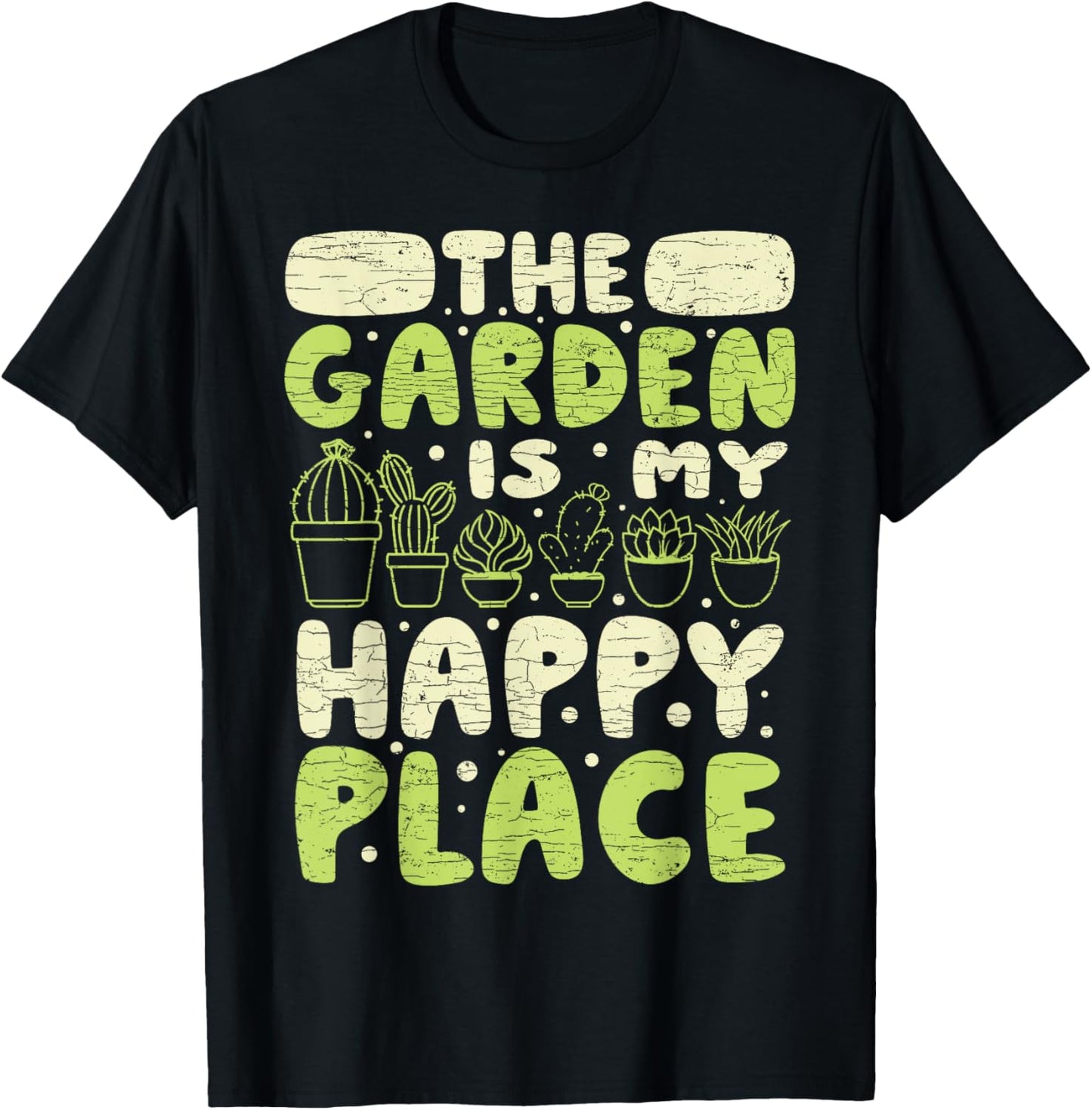 The Garden Is My Happy Place Gardening Gardener