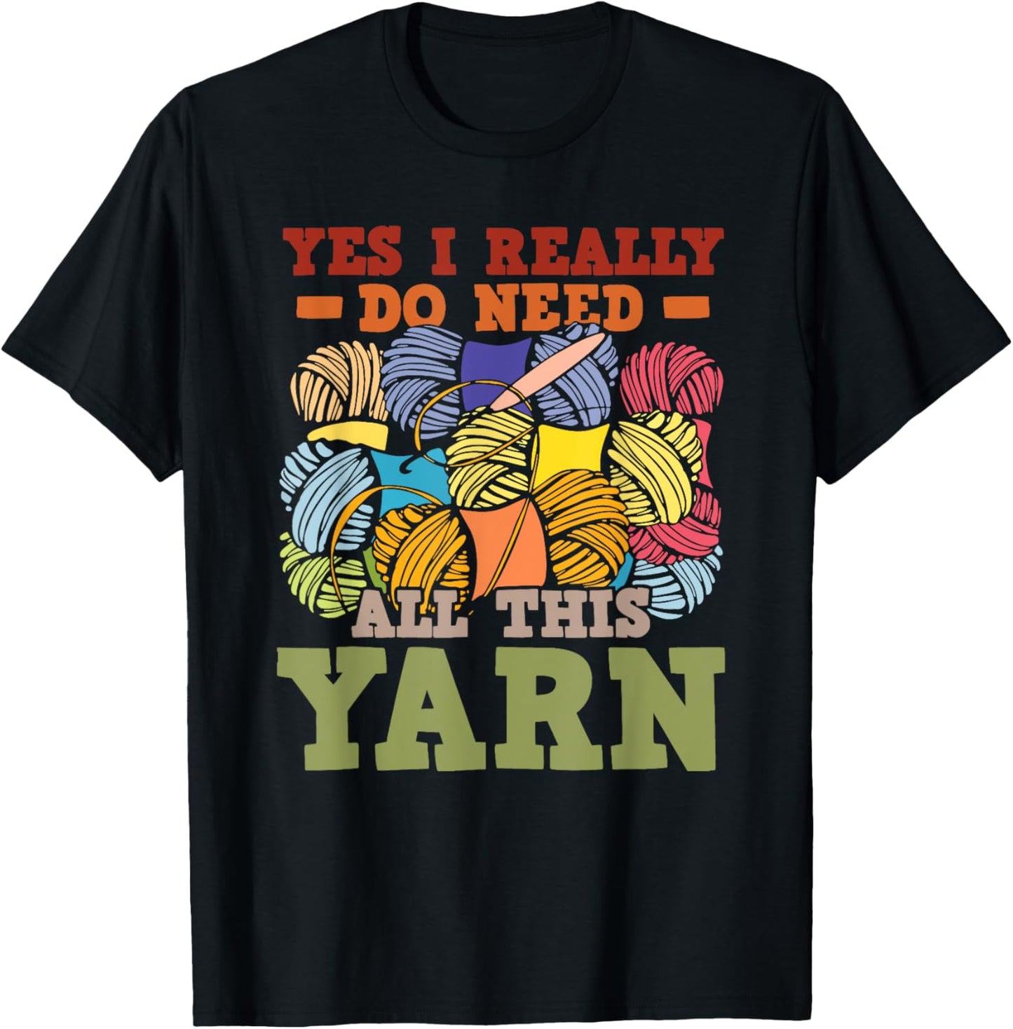 Yes I Really Do Need All This Yarn Knitting